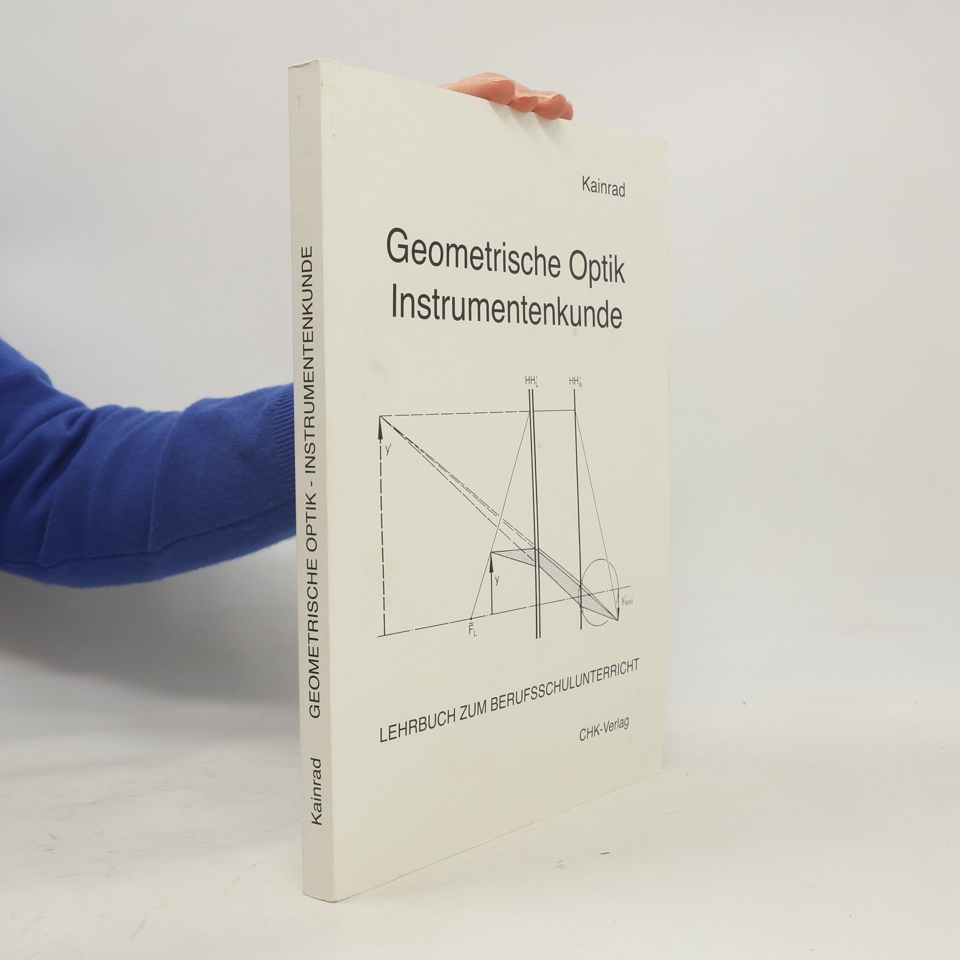 Autorenkollektiv Geometrische Optik Instrumentenkunde