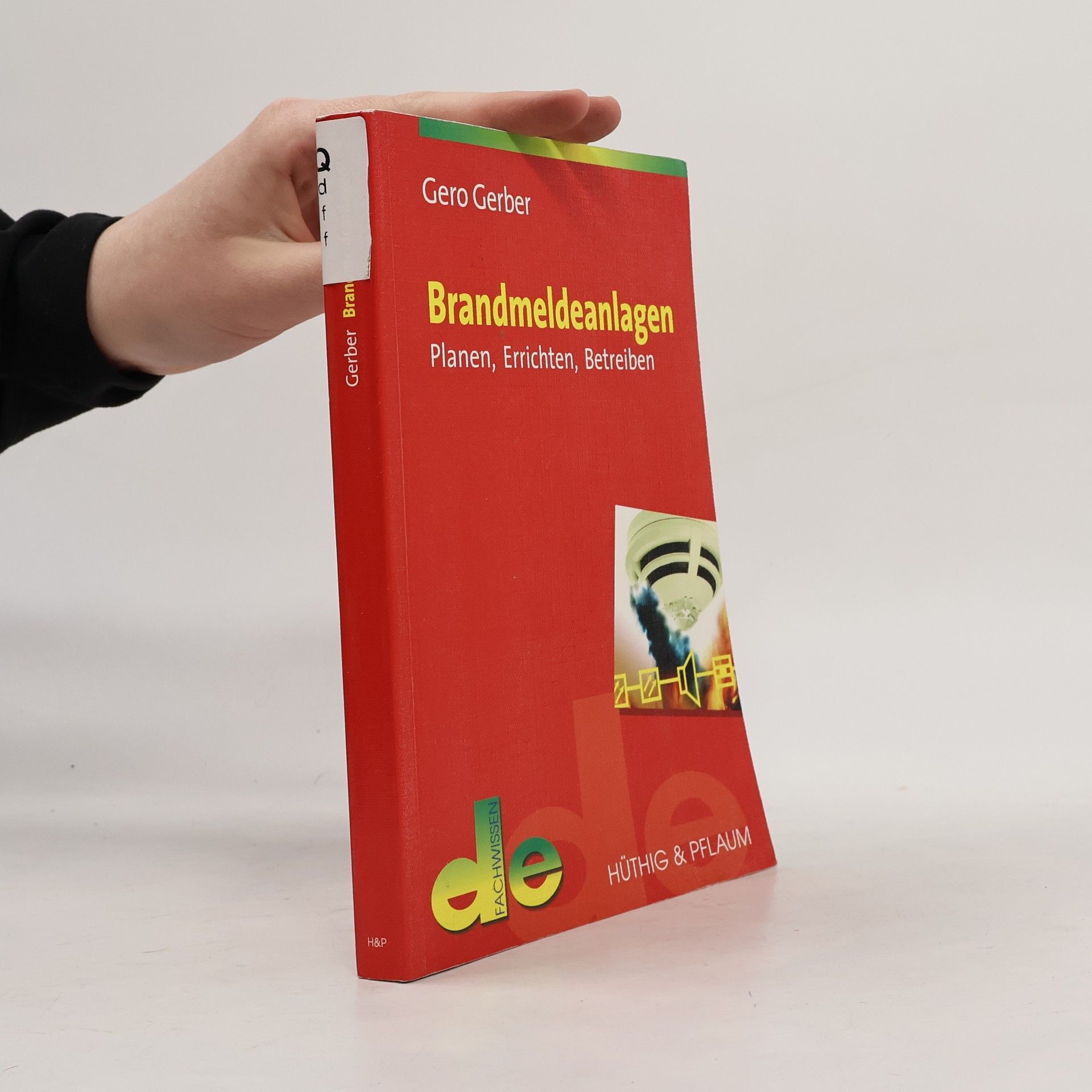 Gero Gerber Brandmeldeanlagen. Planen, Errichten, Betreiben
