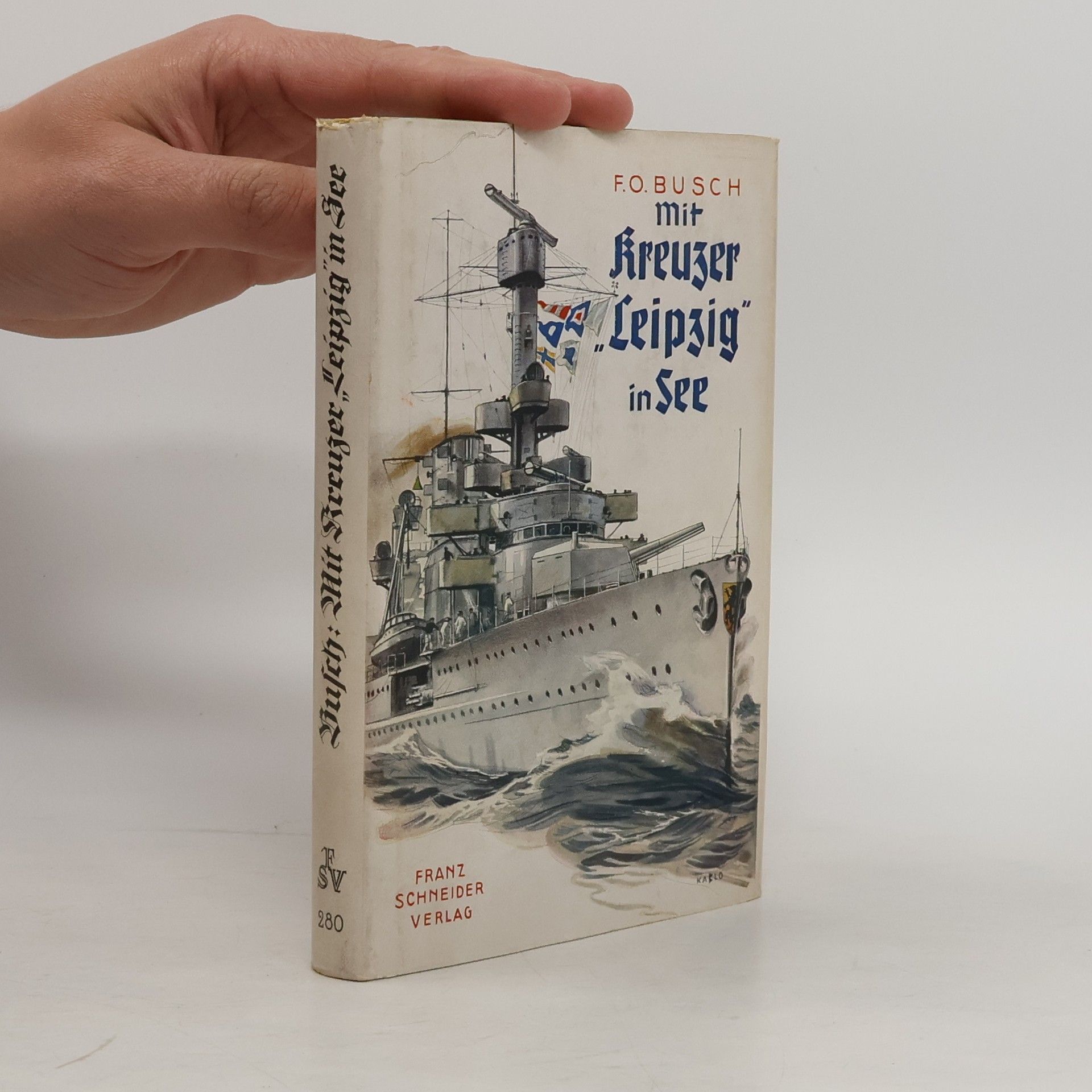 Otto Fritz Mit Kreuzer Leipzig in See