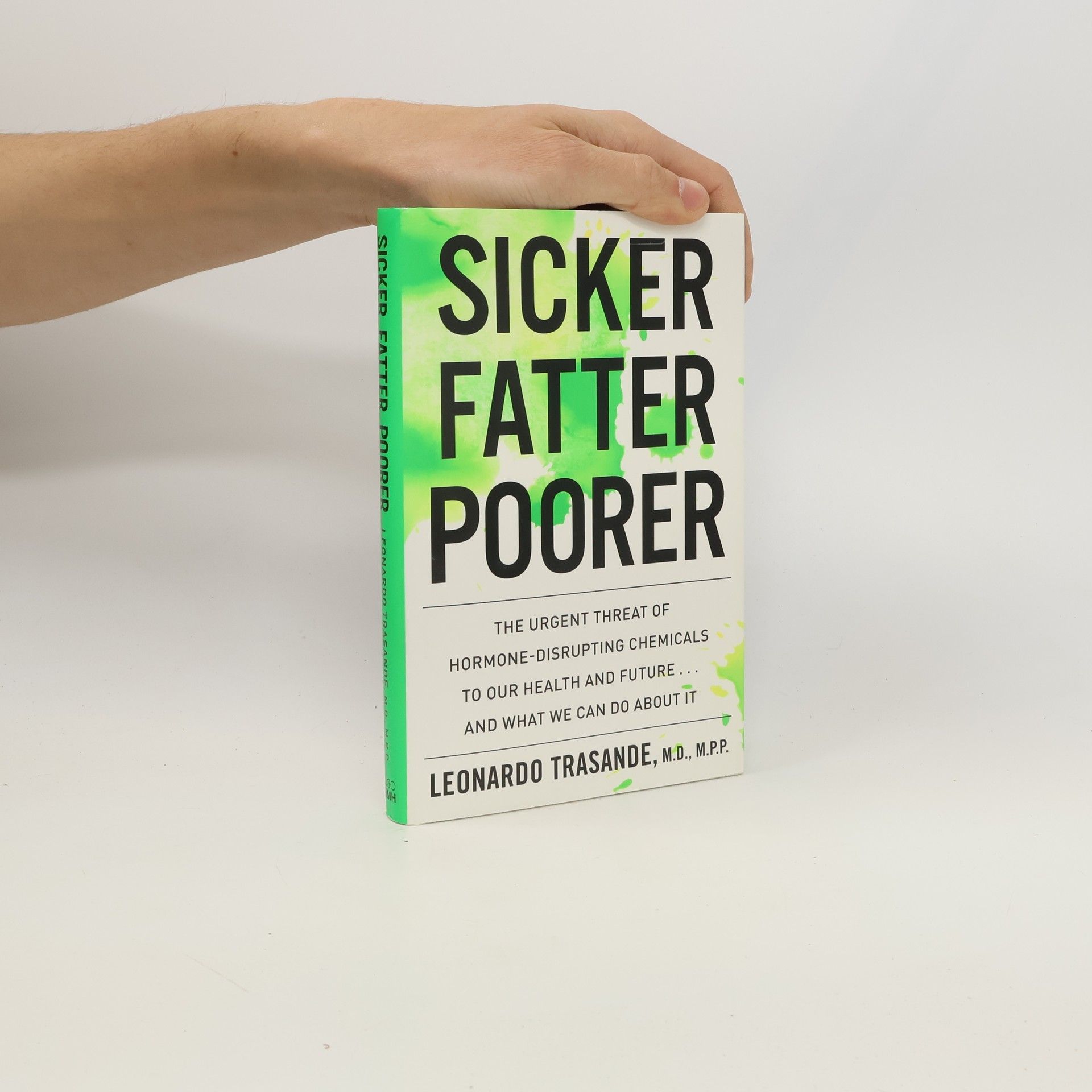 Trasande Leonardo Trasande Sicker, Fatter, Poorer