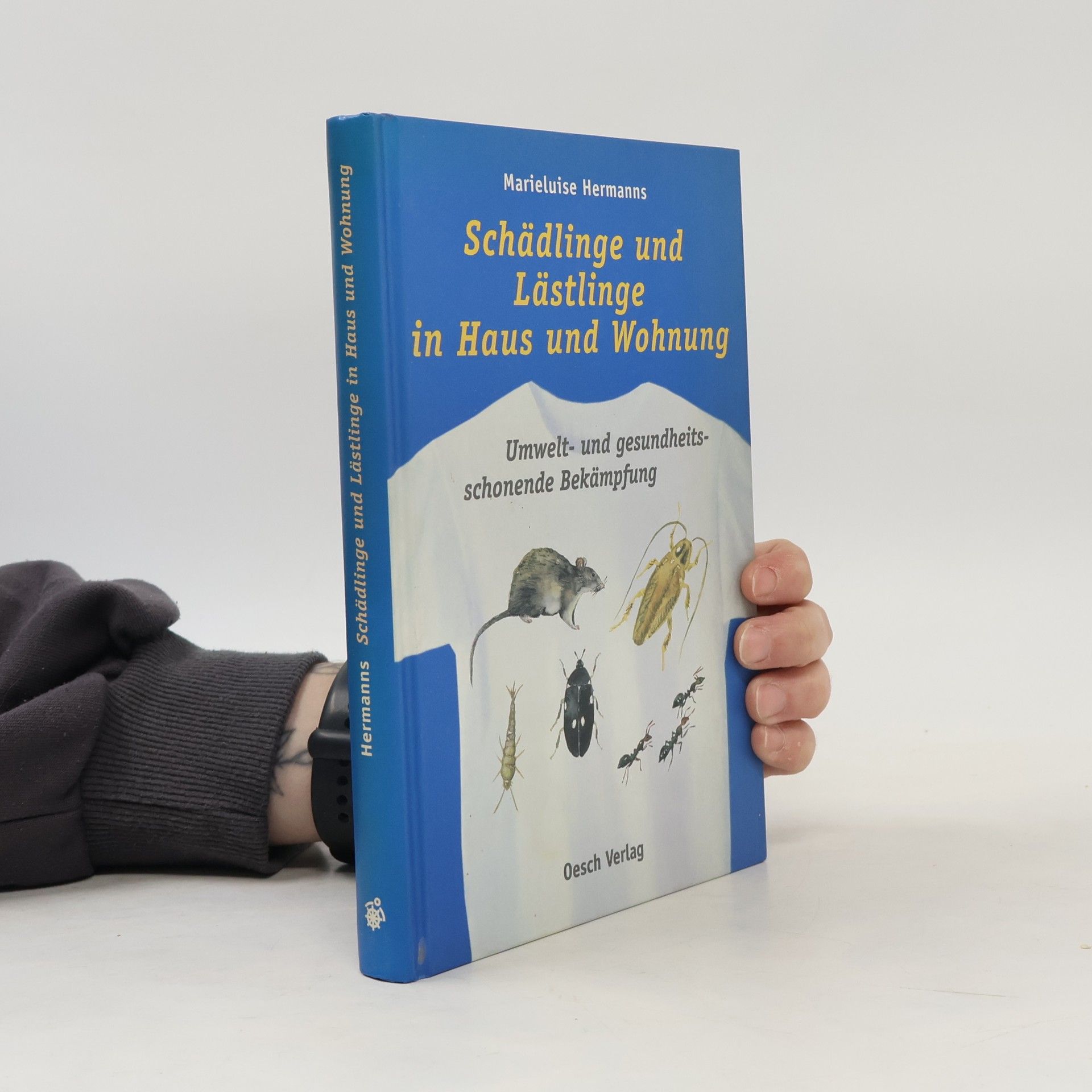 Marieluise Hermanns-Sellen Schädlinge und Lästlinge in Haus und Wohnung umwelt- und gesundheitsschonend bekämpfen