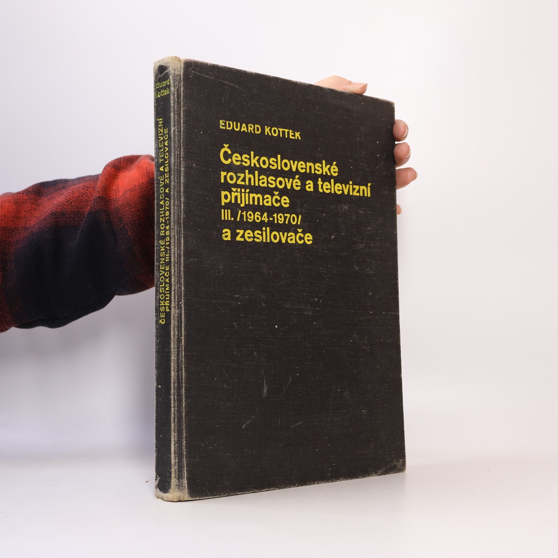 Eduard Kottek Československé rozhlasové a televizní přijímače III. /1964-1970/ a zesilovače