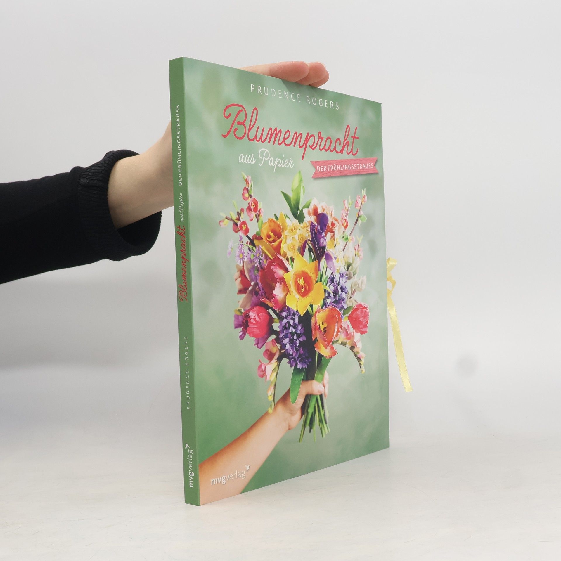 Prudence Rogers Blumenpracht aus Papier – Der Frühlingsstrauß