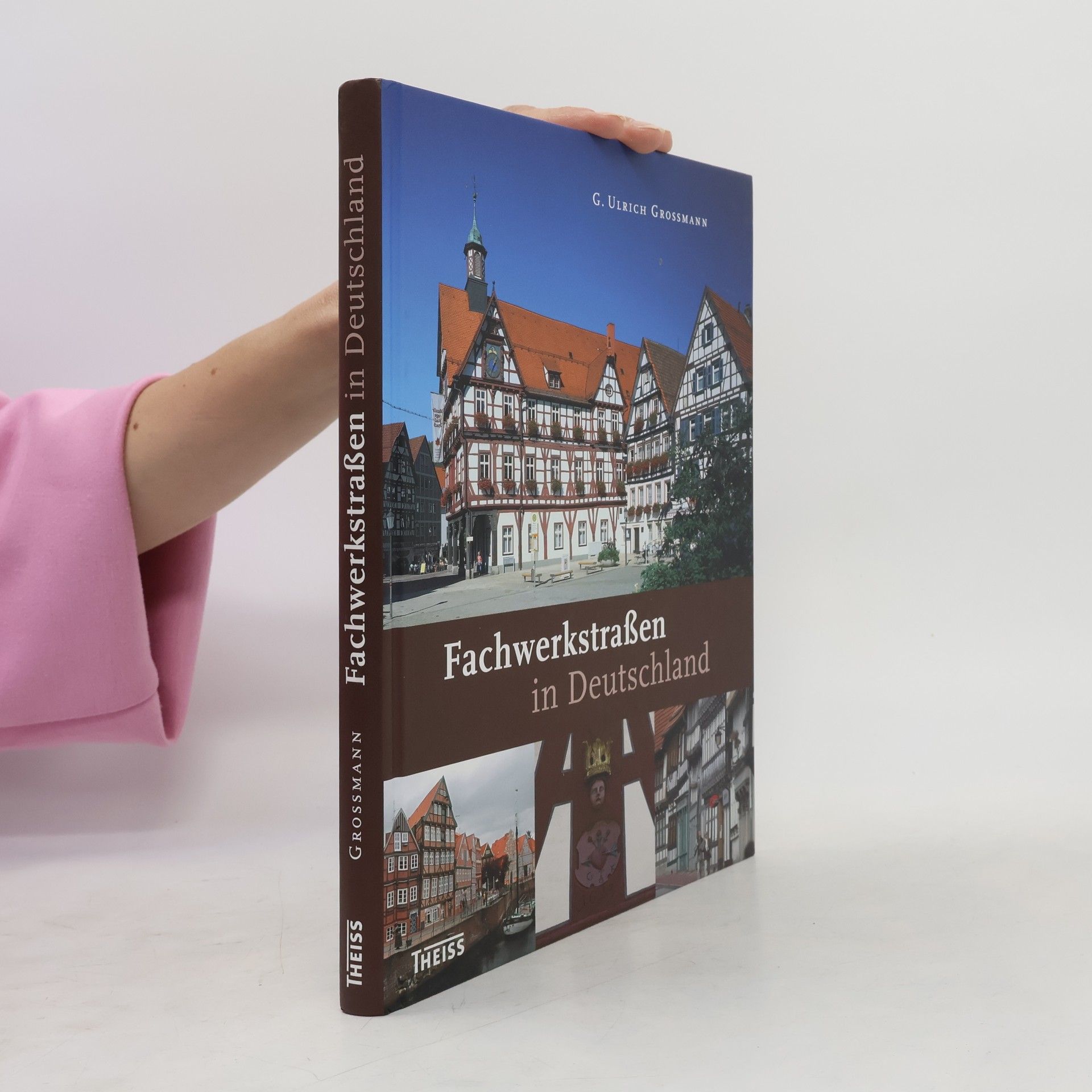 G. Ulrich Großmann Fachwerkstraßen in Deutschland