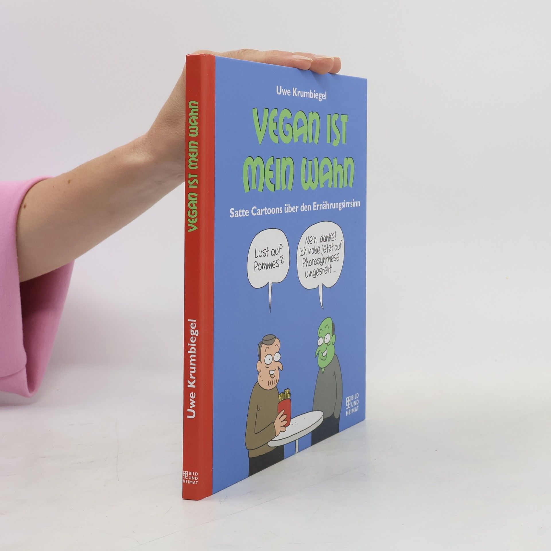 Uwe Krumbiegel Vegan ist mein Wahn