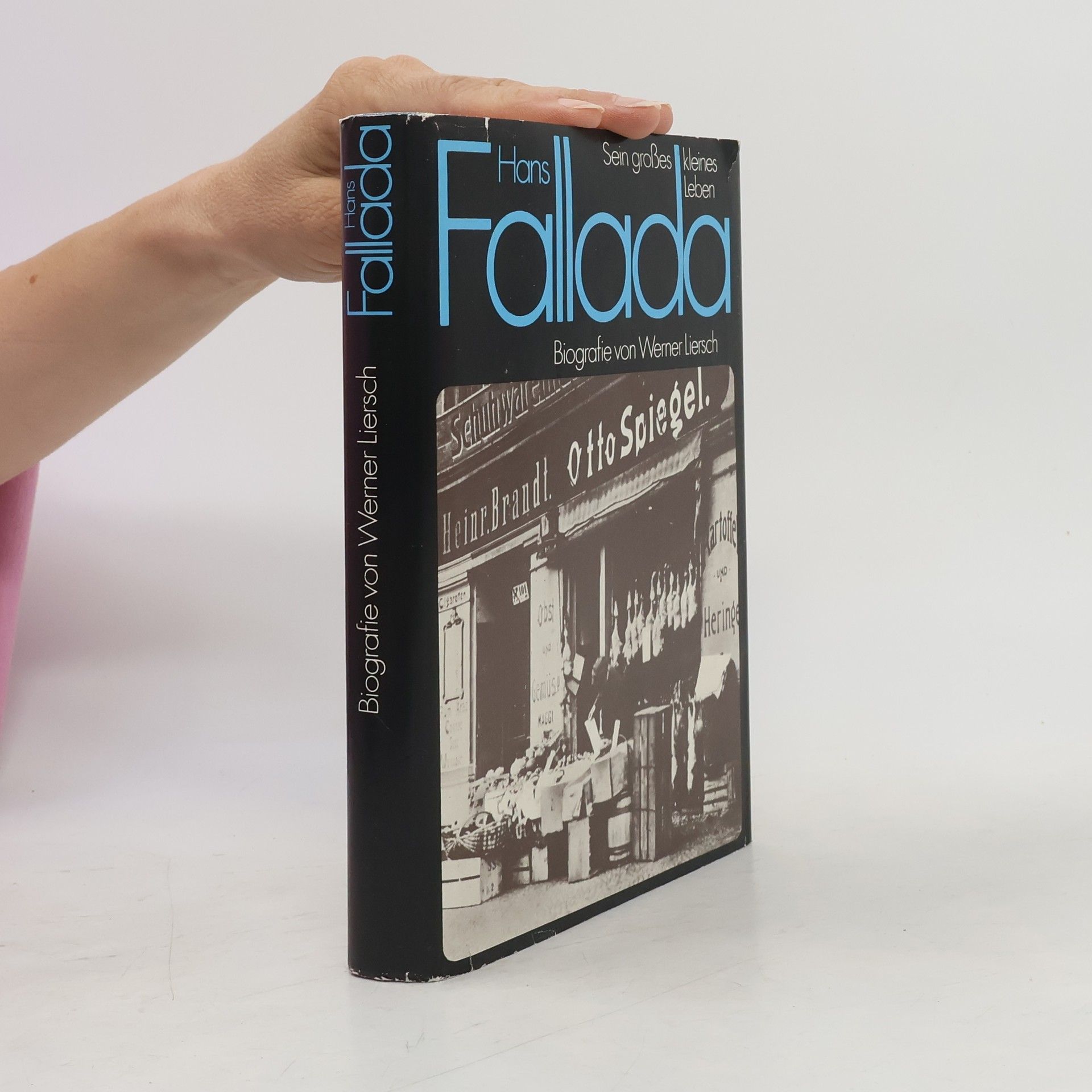 Werner Liersch Hans Fallada. Sein großes kleines Leben