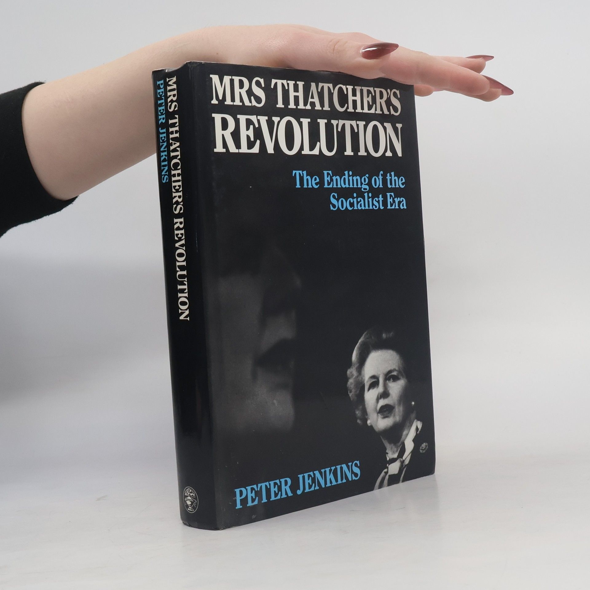Peter Jenkins Mrs.Thatcher's Revolution