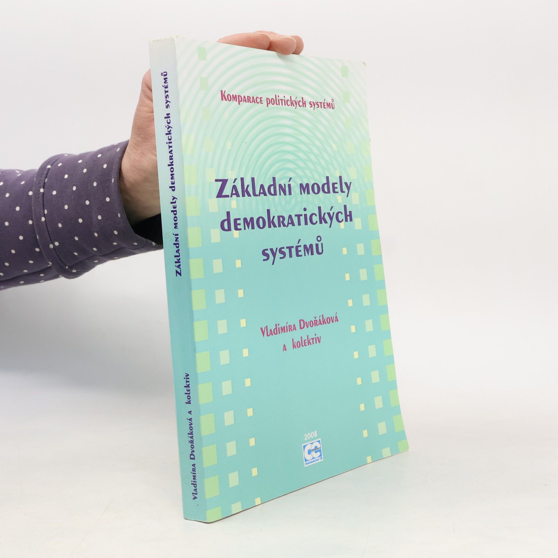 Vladimíra Dvořáková Základní modely demokratických systémů. Komparace politických systémů