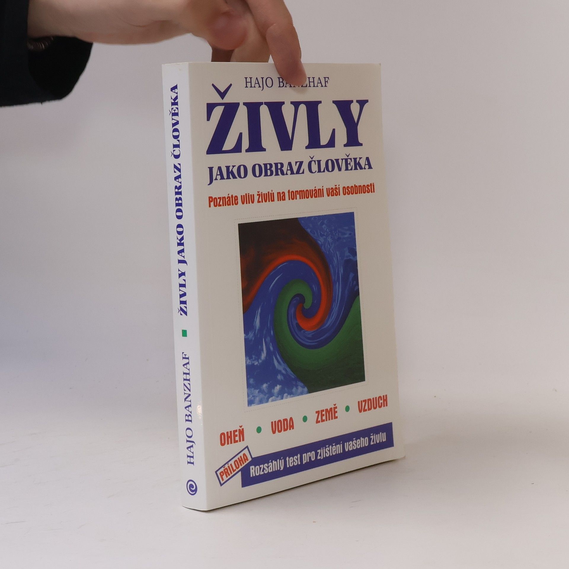 Hajo Banzhaf Živly jako obraz člověka. Oheň, voda, vzduch a země