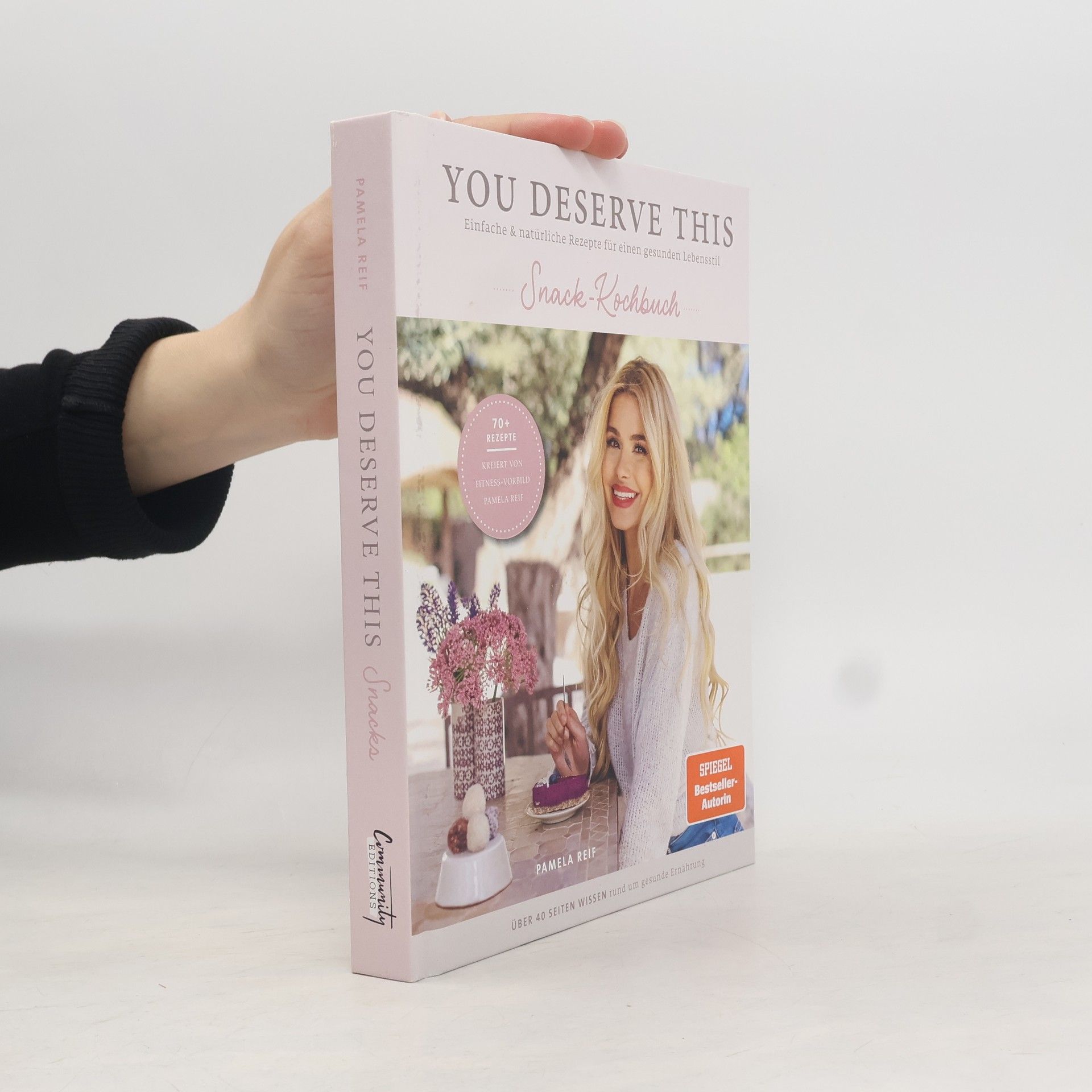 Pamela Reif You Deserve This. Snack-Kochbuch