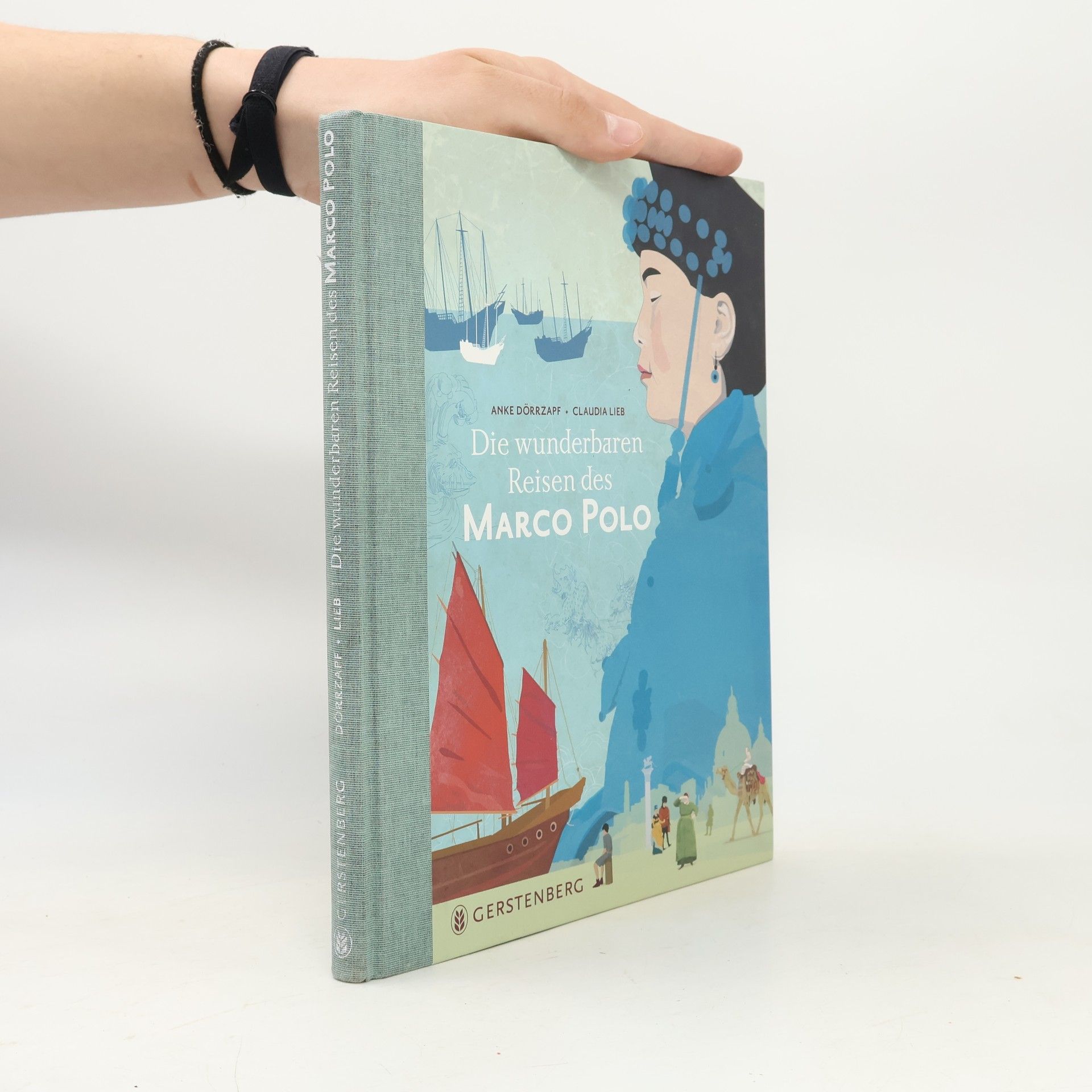 Anke Dörrzapf Die wunderbaren Reisen des Marco Polo
