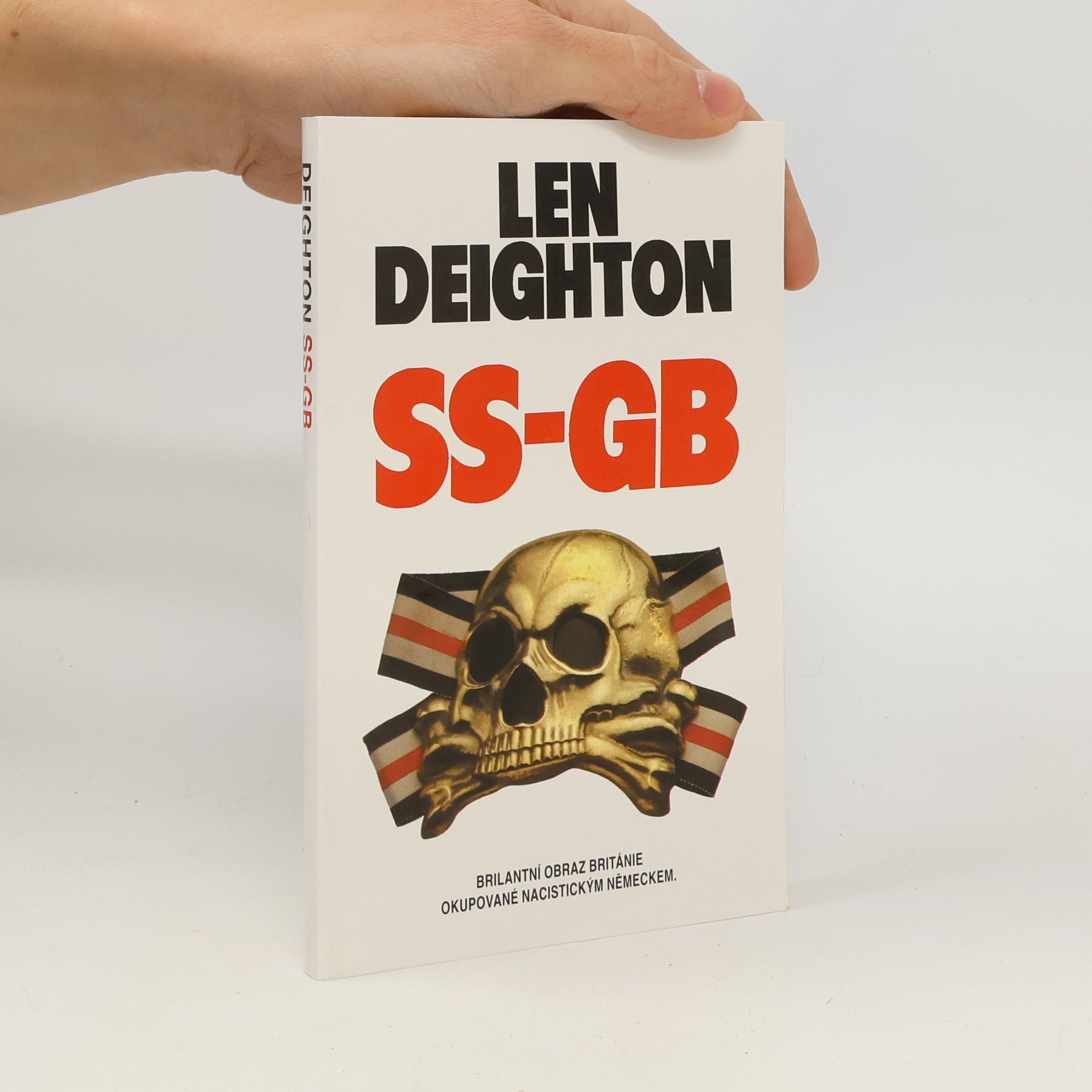 Len Deighton SS-GB : brilantní obraz Británie okupované nacistickým Německem