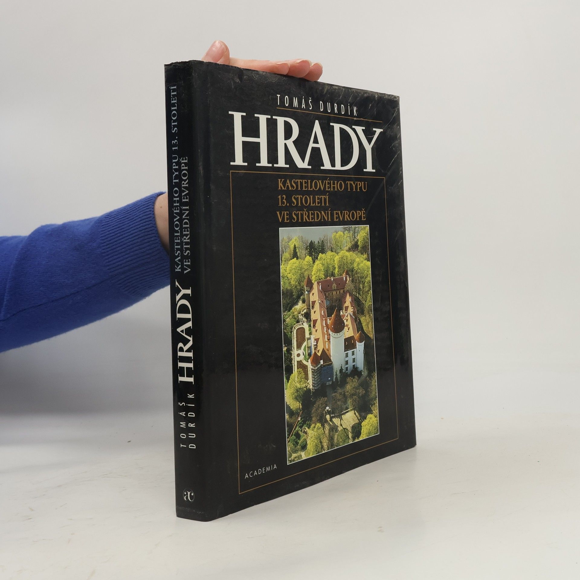Tomáš Durdík Hrady kastelového typu – 13. století ve střední Evropě