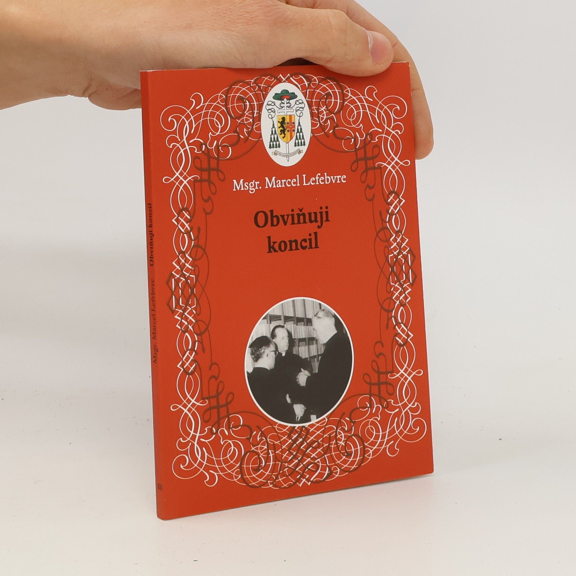 Marcel Lefebvre Obviňuji koncil