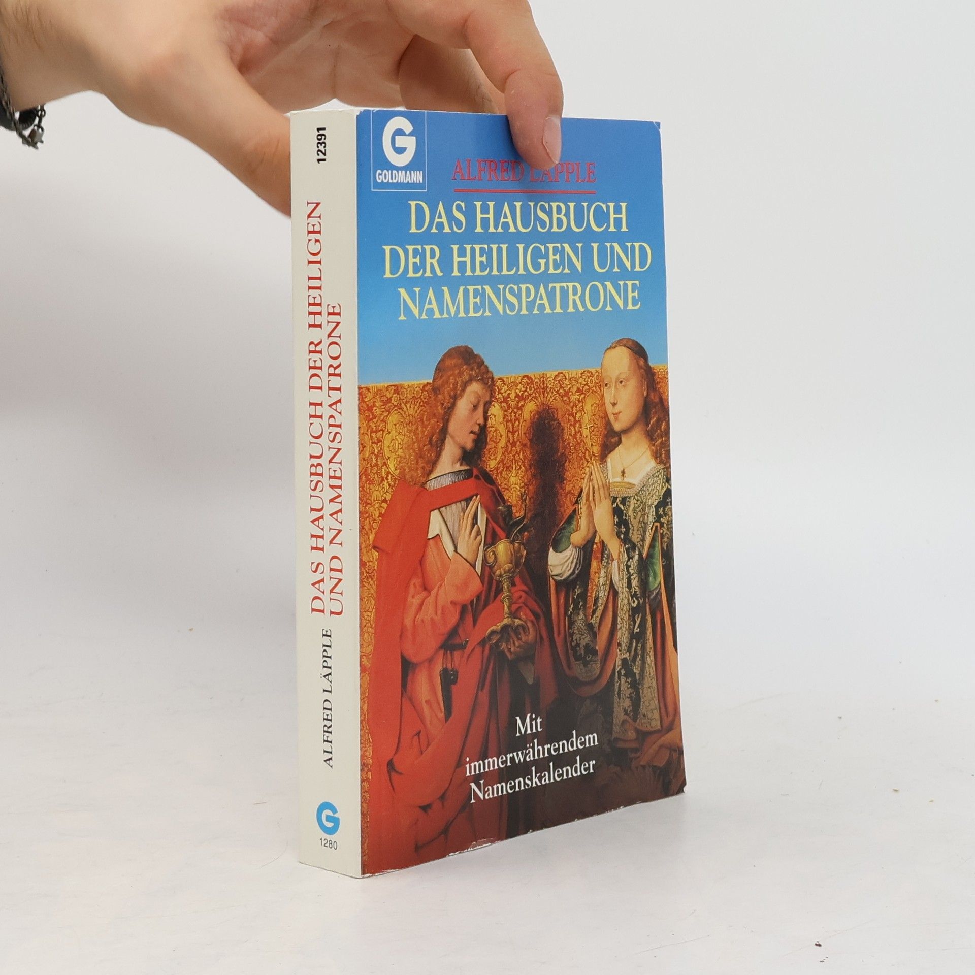 Alfred Läpple Das Hausbuch der Heiligen und Namenspatrone