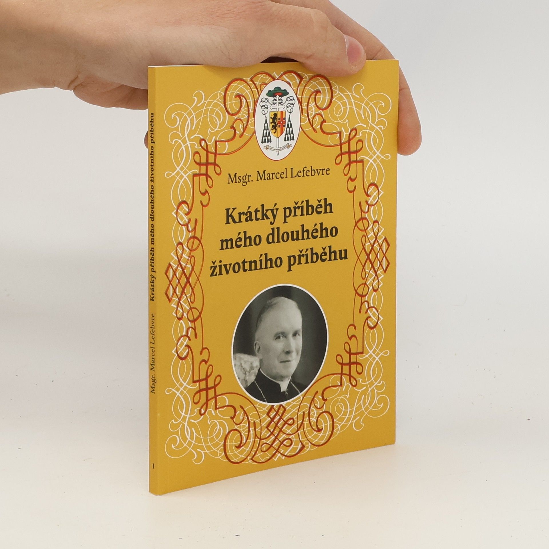 Marcel Lefebvre Krátký příběh mého dlouhého životního příběhu