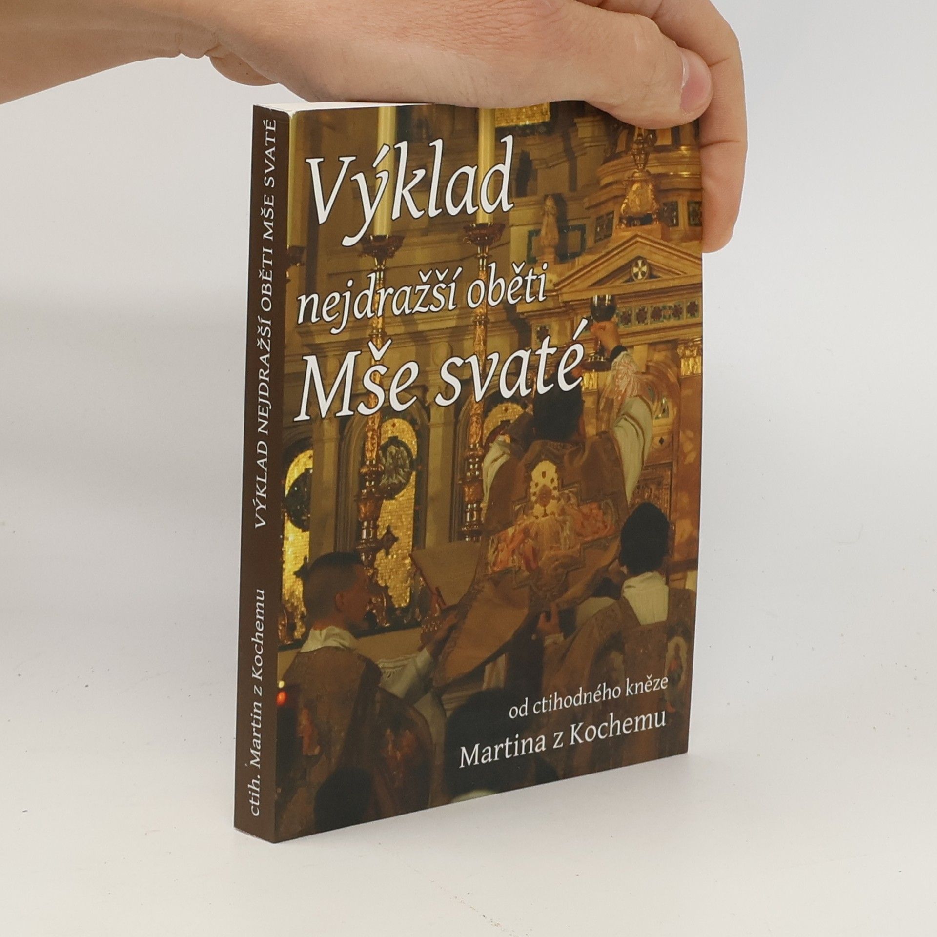 Výklad nejdražší oběti Mše svaté