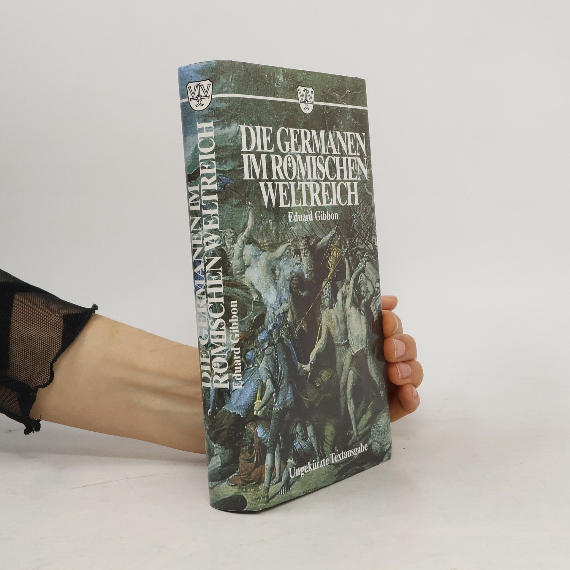 Edward Gibbon Die Germanen im Römischen Weltreich