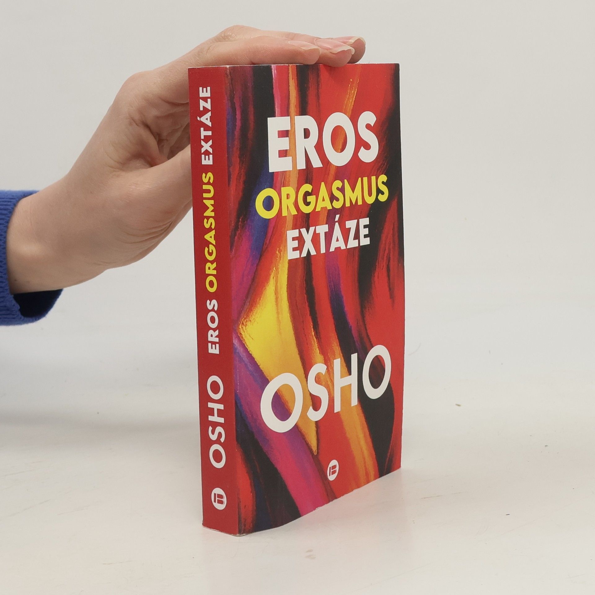 Ošó Eros, orgasmus, extáze