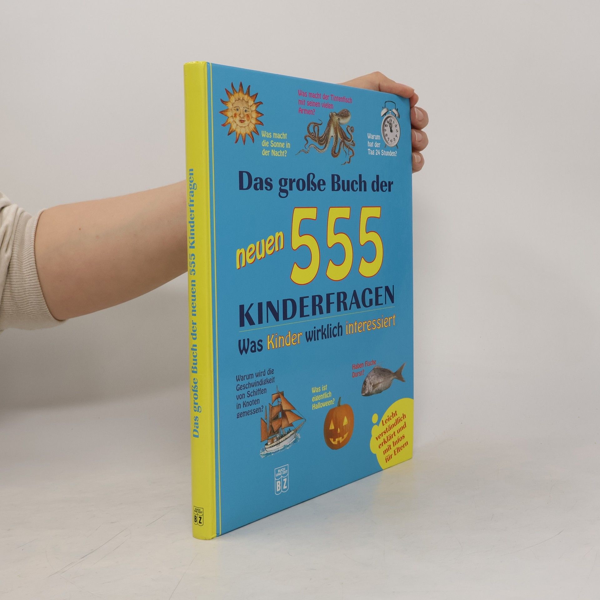 Autorenkollektiv Das große Buch der neuen 555 Kinderfragen