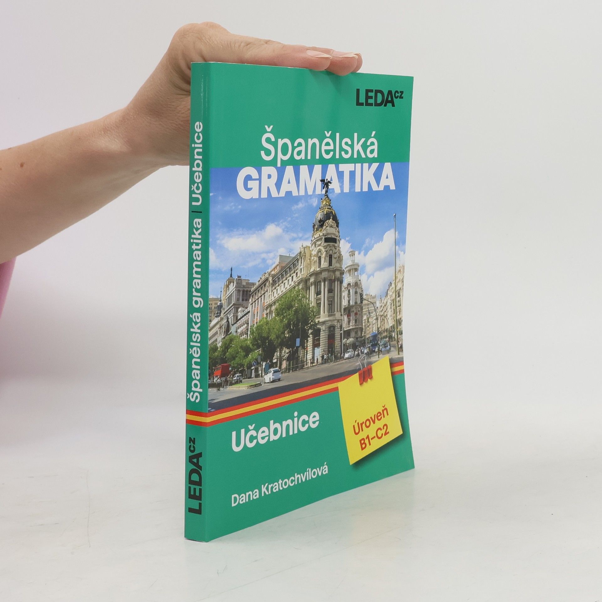 Dana Kratochvílová Španělská gramatika: Úroveň B1-C2 (2025)