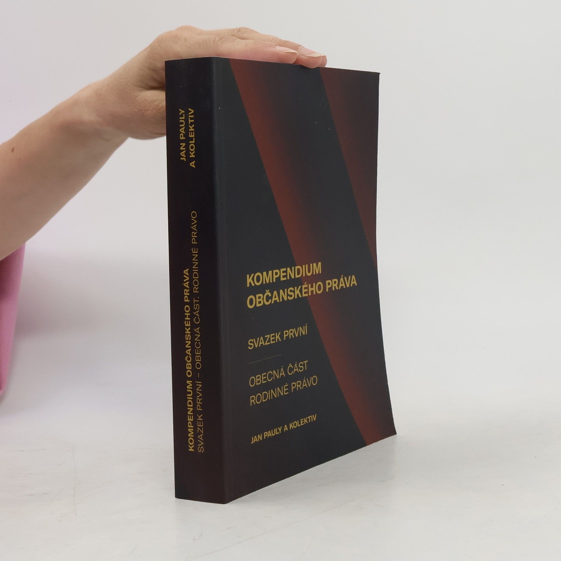 Kompendium občanského práva. Svazek první - Obecná část. Rodinné právo