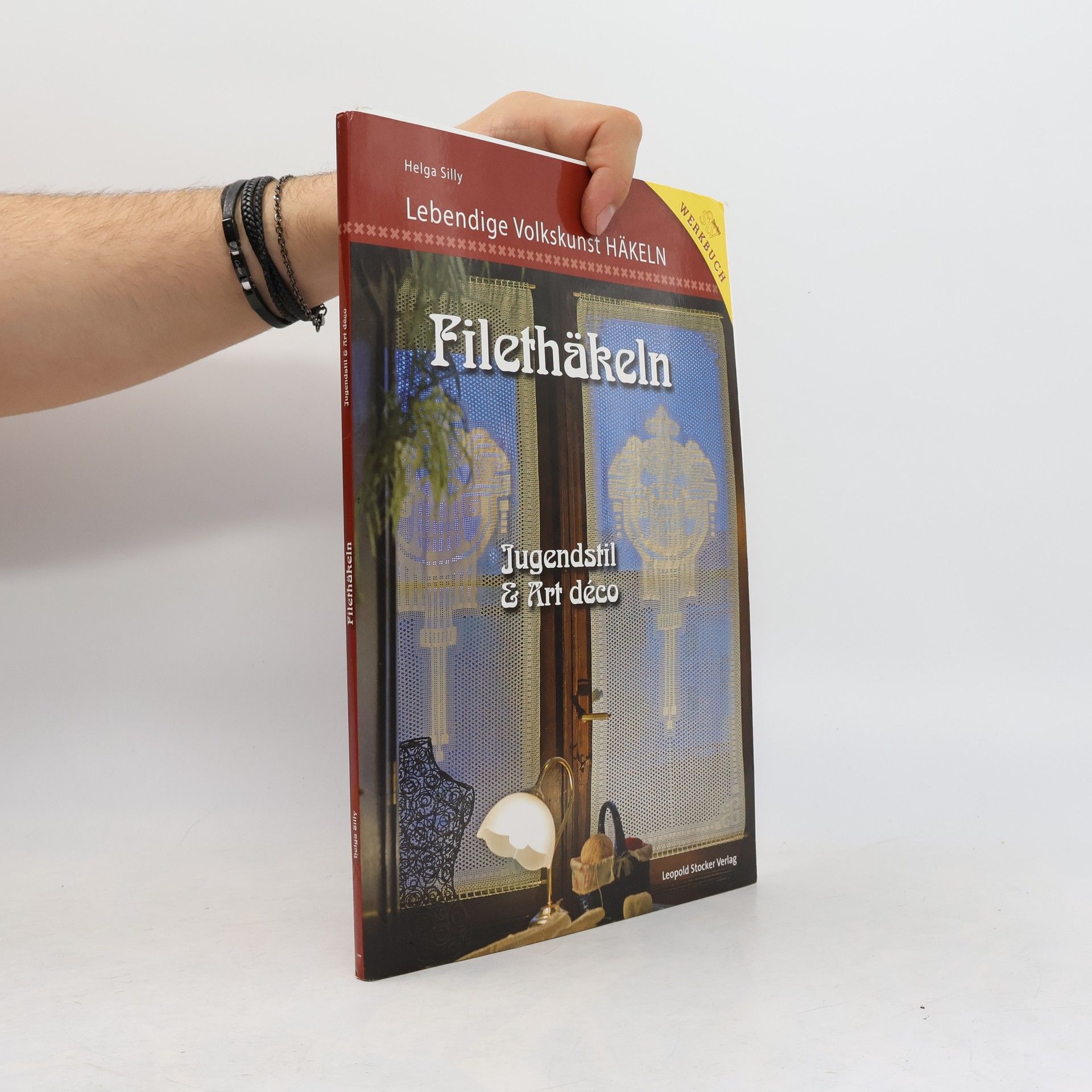 Helga Silly Filethäkeln - Jugendstil & Art déco ; [lebendige Volkskunst Häkeln]