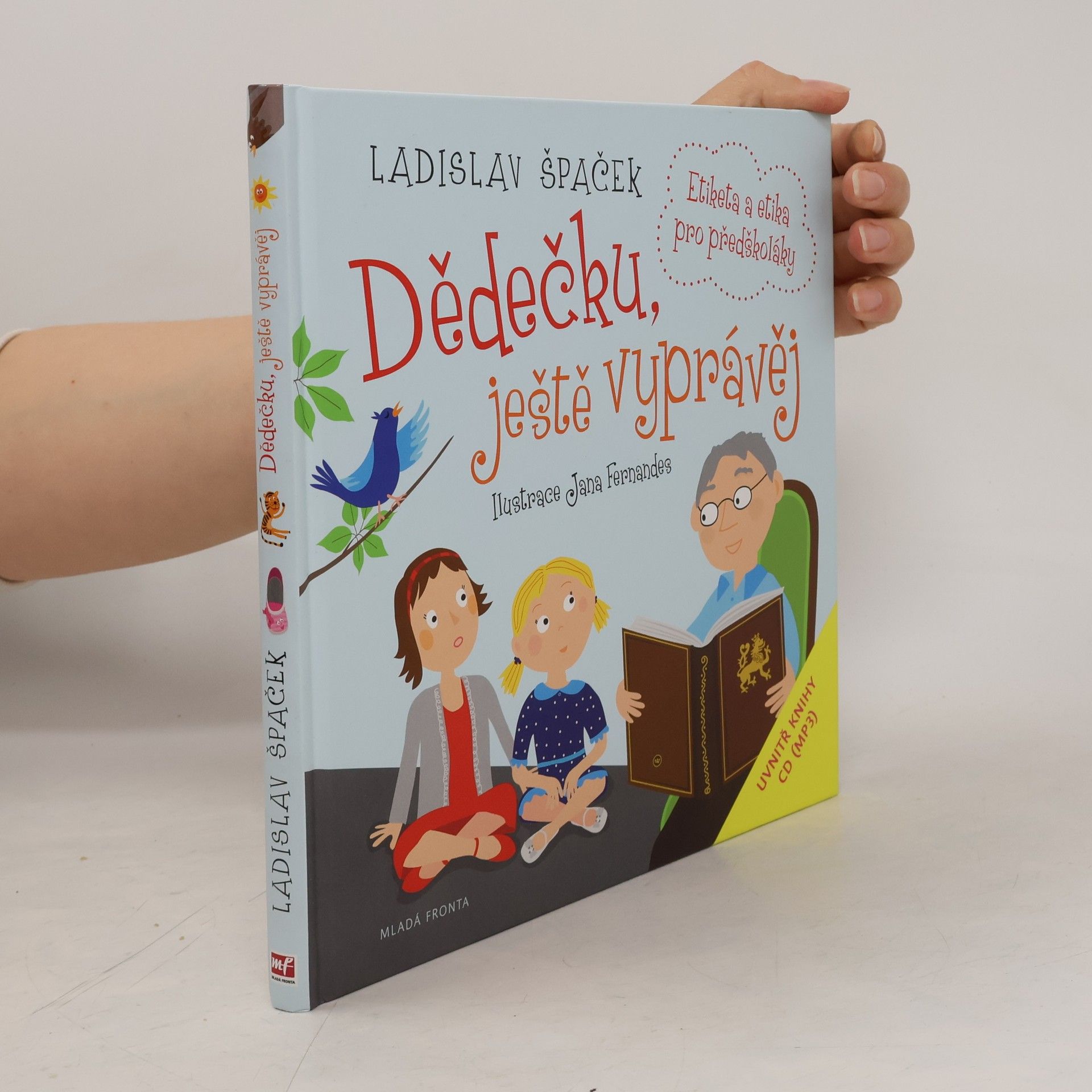 Ladislav Špaček Dědečku, ještě vyprávěj: Etiketa a etika pro předškoláky
