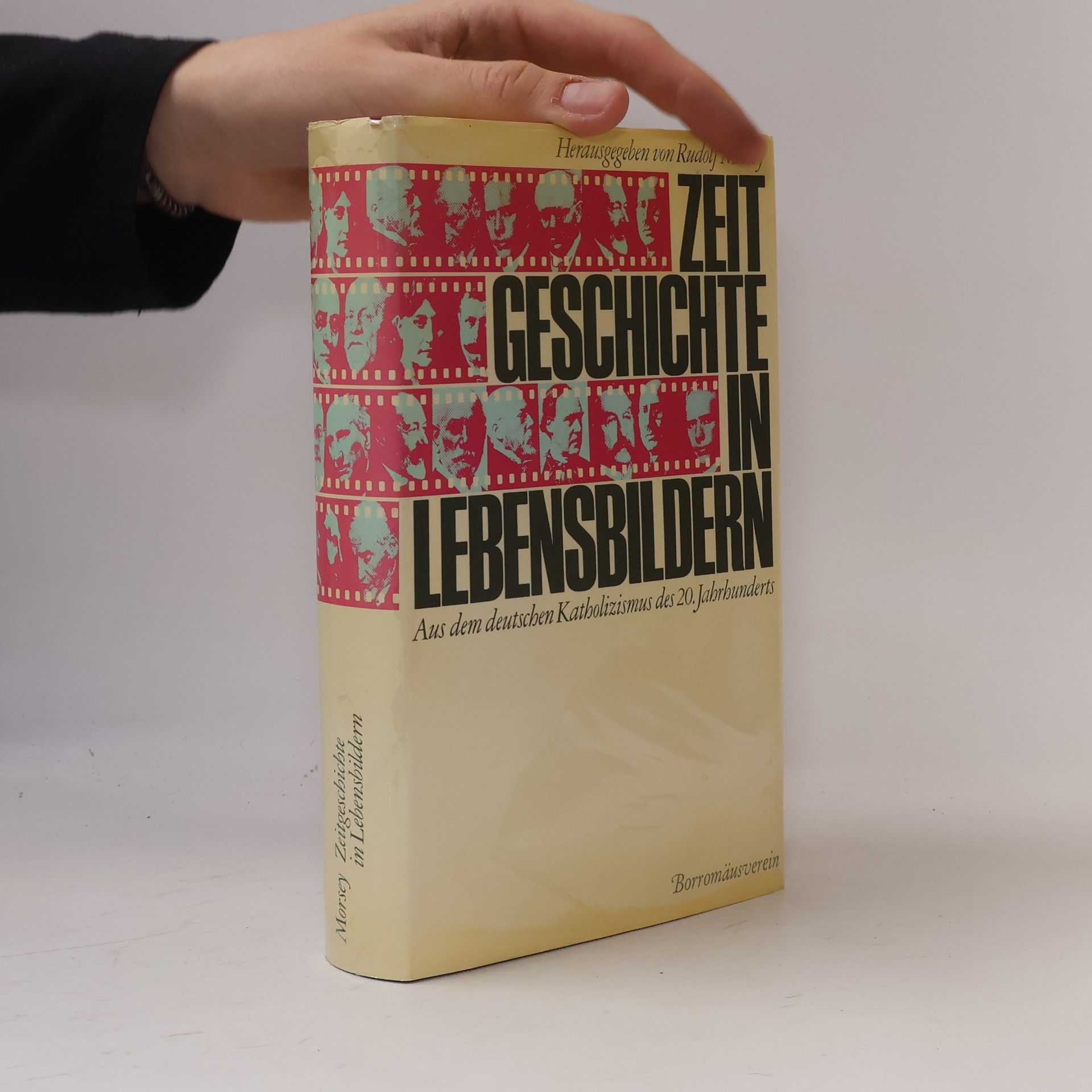 Rudolf Morsey Zeitgeschichte in Lebensbildern