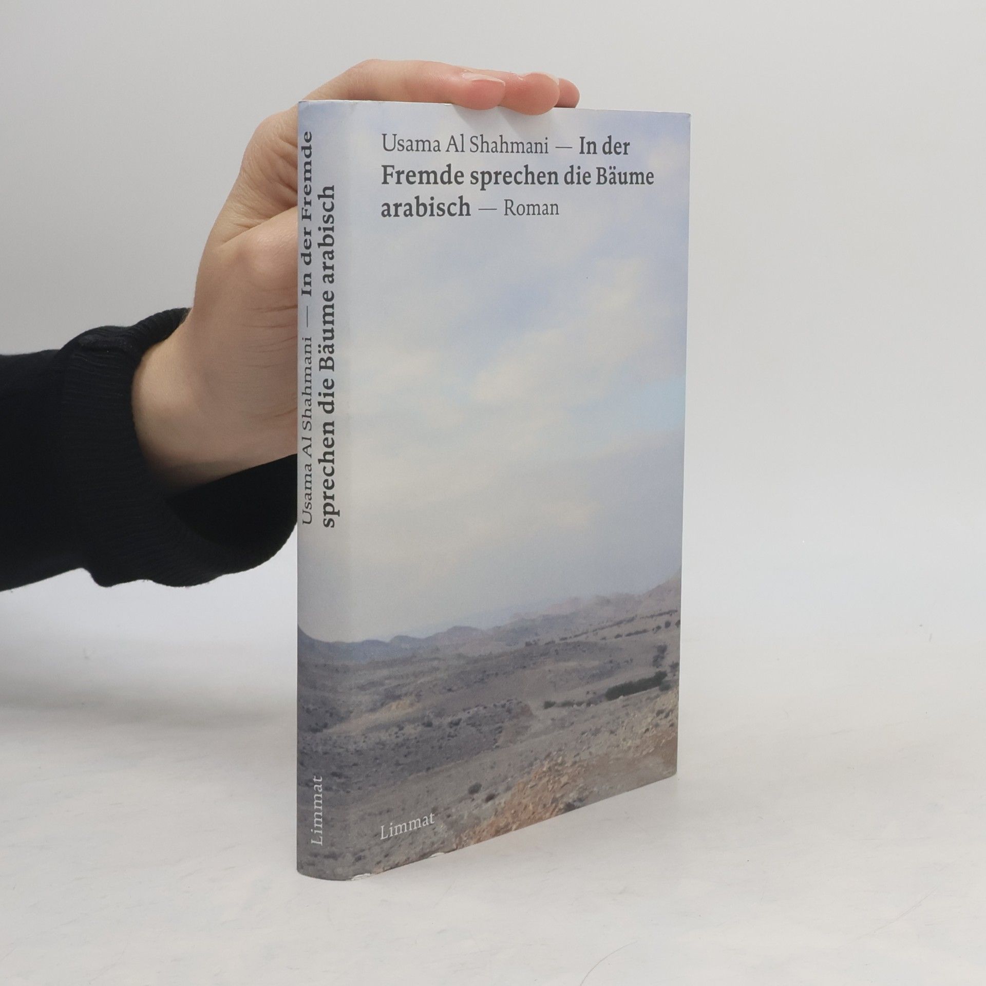 Usama Al Shahmani In der Fremde sprechen die Bäume arabisch