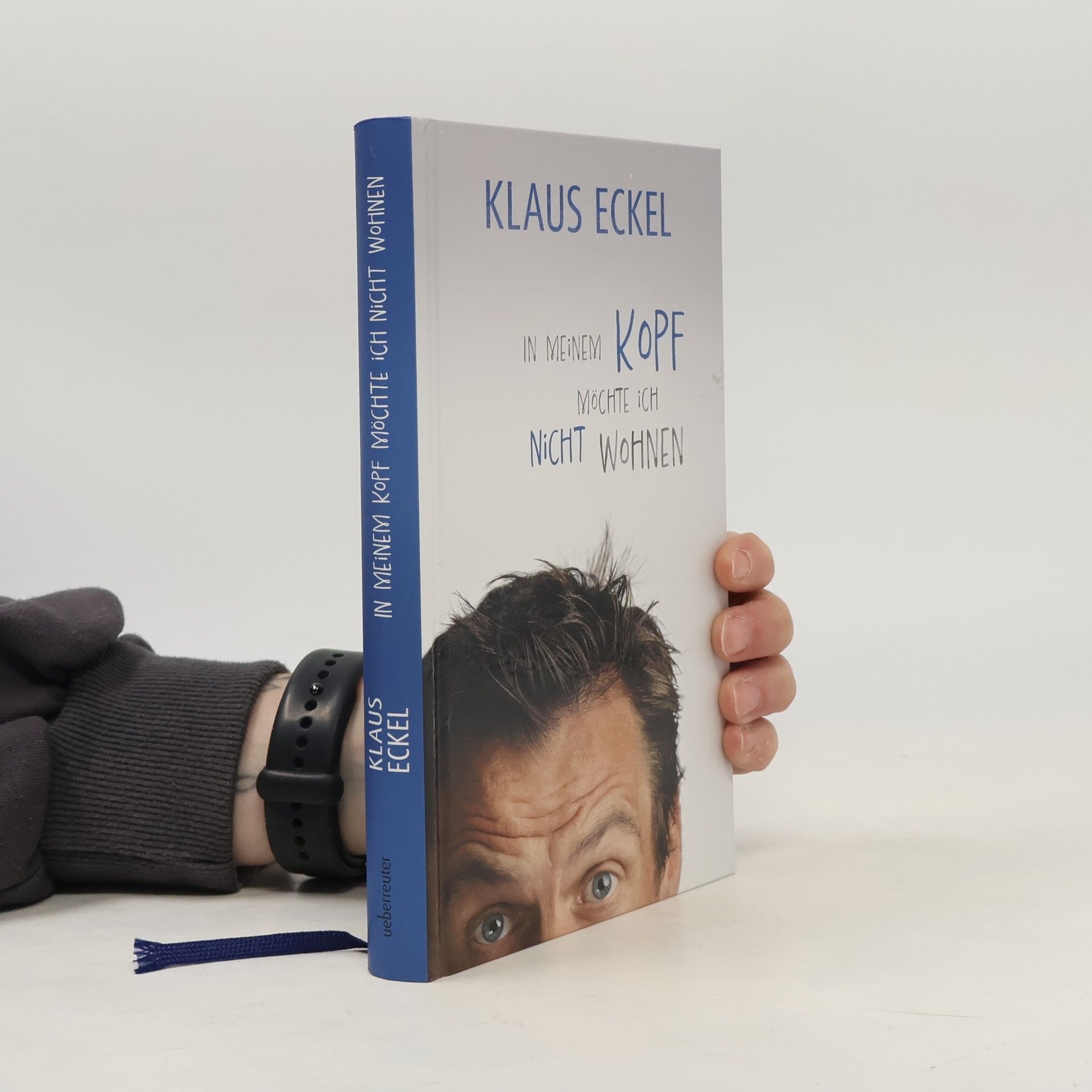Klaus Eckel In meinem Kopf möchte ich nicht wohnen