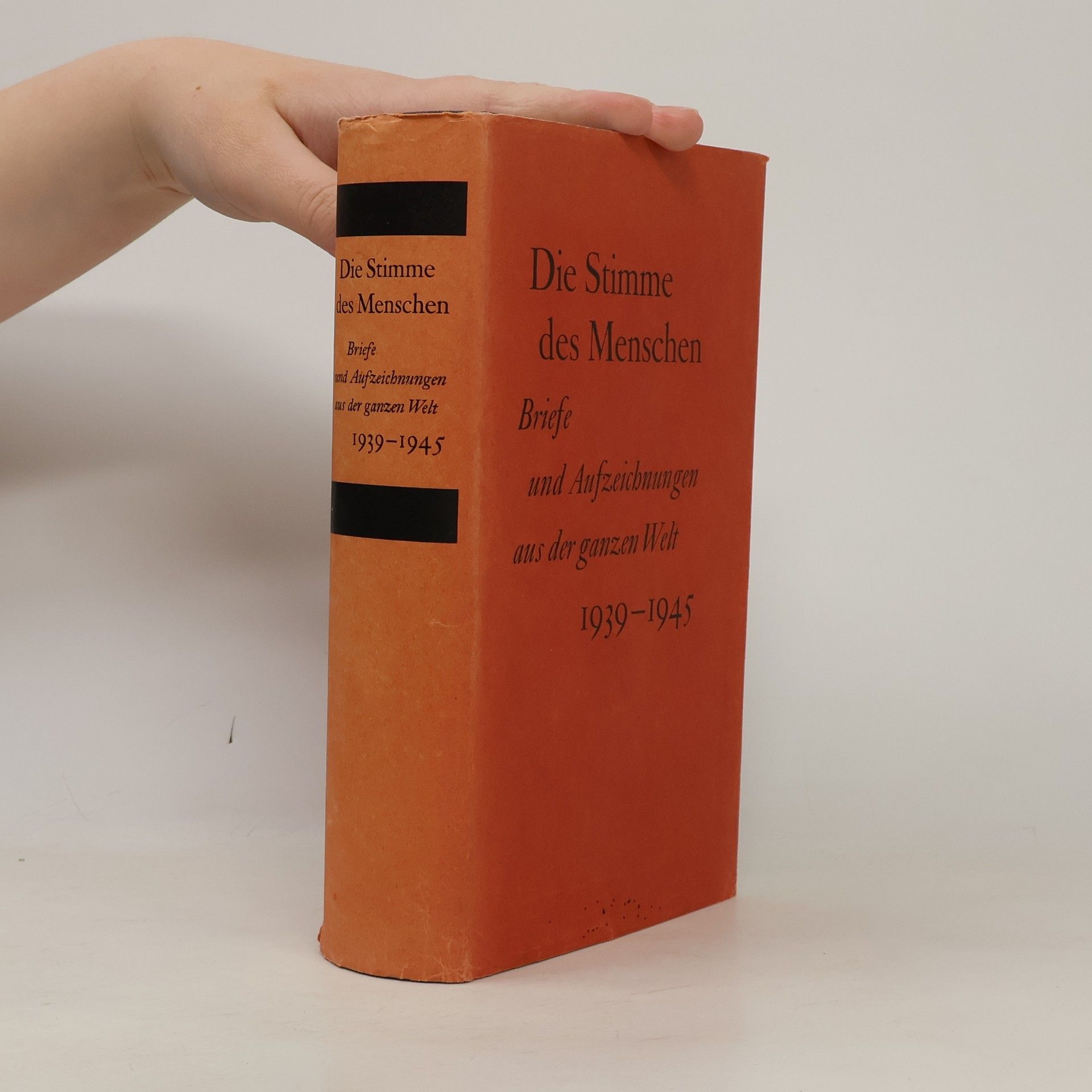 Various authors Die Stimme des Menschen: Briefe und Aufzeichnungen aus der ganzen Welt 1939-1945