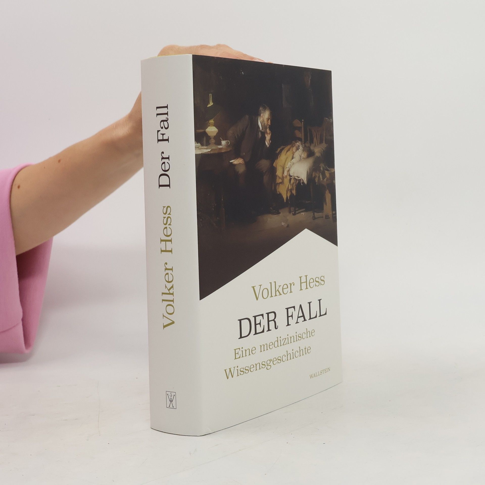 Der Fall: Eine medizinische Wissensgeschichte