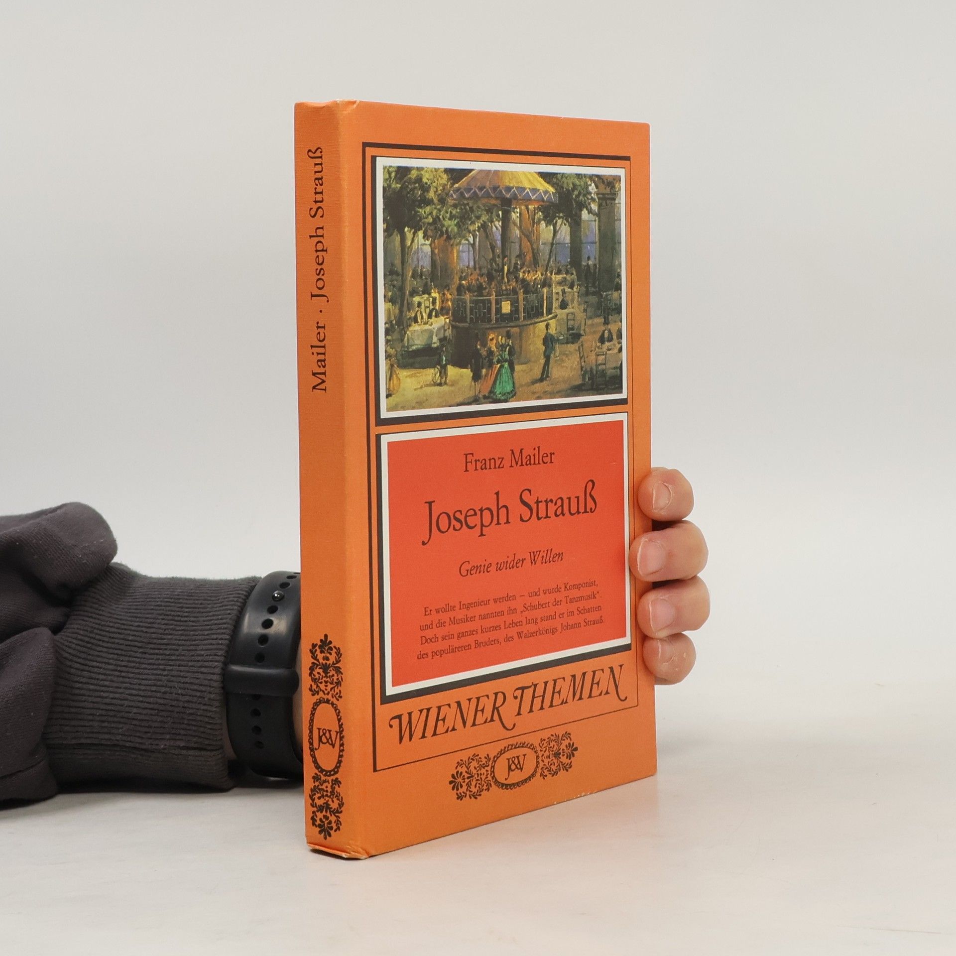 Franz Mailer Joseph Strauss : Genie wider Willen
