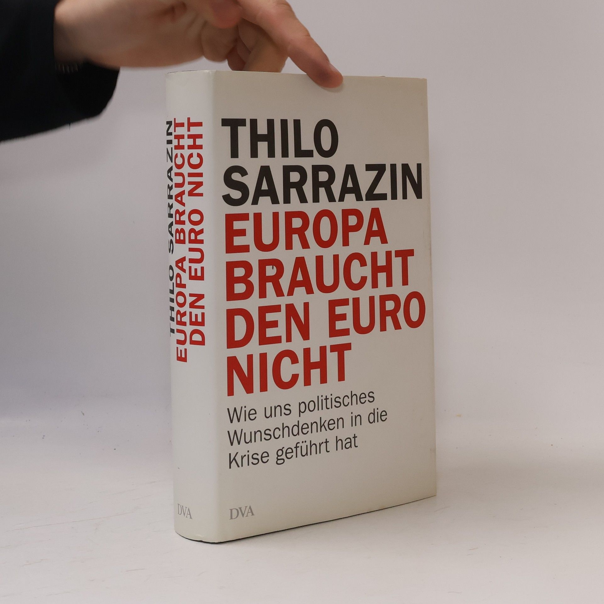 Thilo Sarrazin Europa braucht den Euro nicht