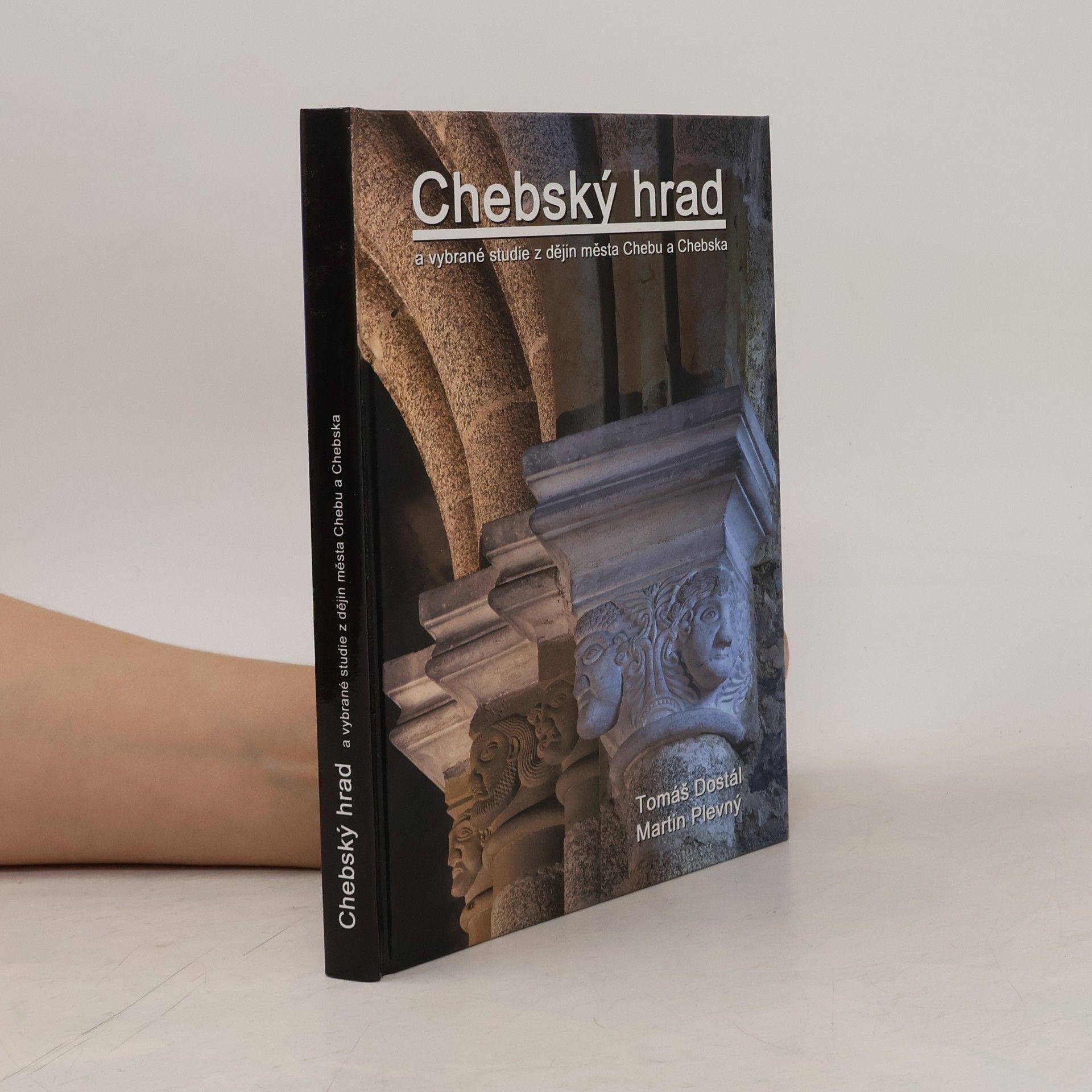 Kolektiv autorů Chebský hrad a vybrané studie z dějin města Chebu a Chebska
