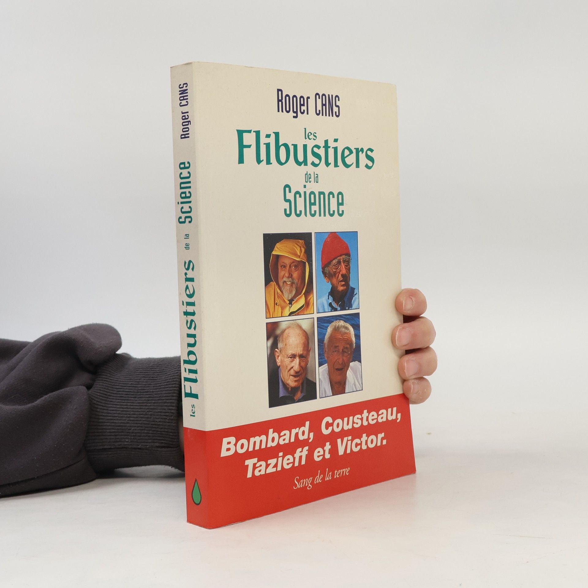 Roger Cans La collection 'Biographies' Sang de la terre: Les flibustiers de la science