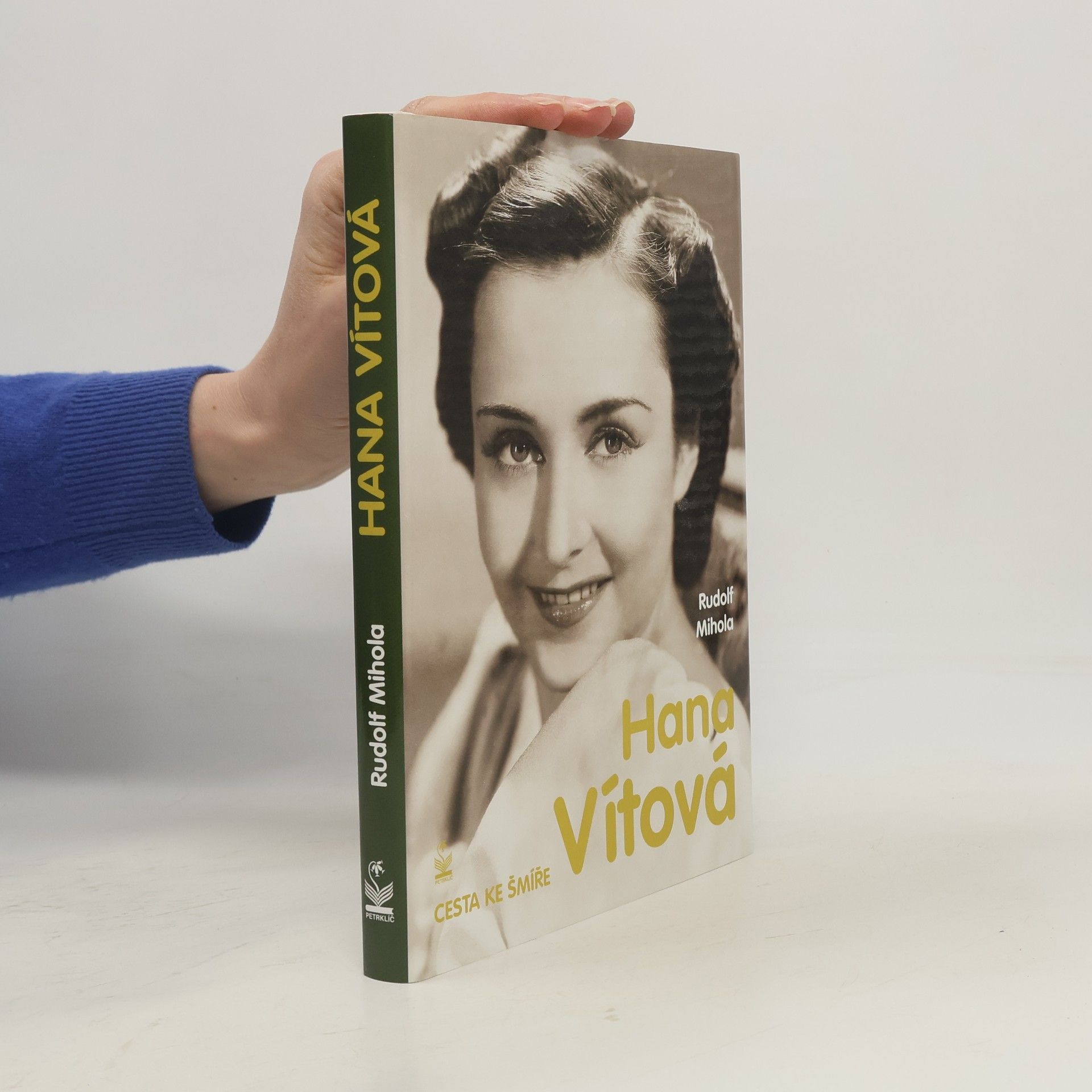 Rudolf Mihola Hana Vítová : cesta ke šmíře