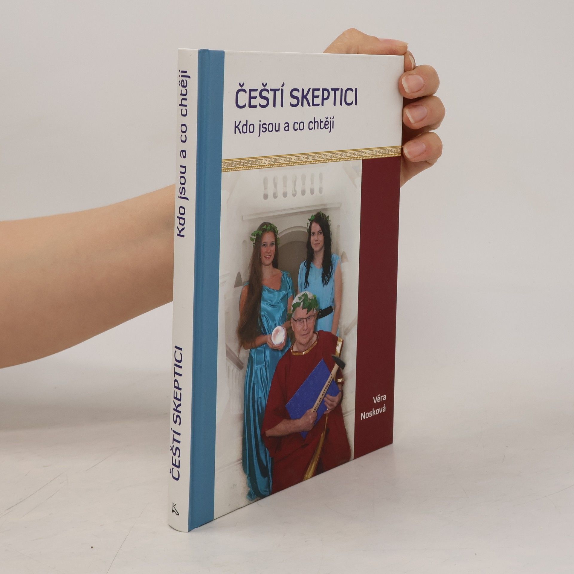 Věra Nosková Čeští skeptici. Kdo jsou a co chtějí