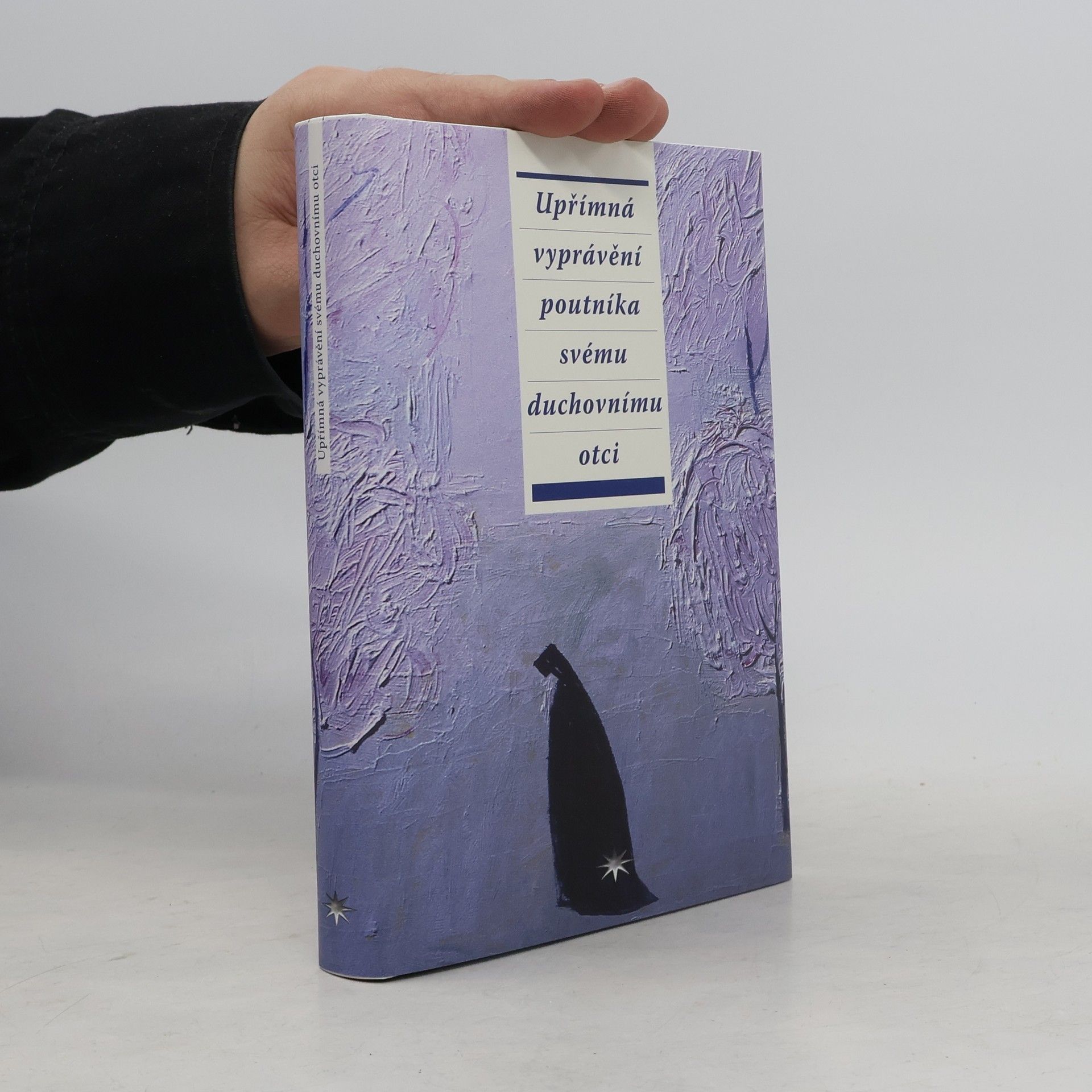 Autores varios Upřímná vyprávění poutníka svému duchovnímu otci