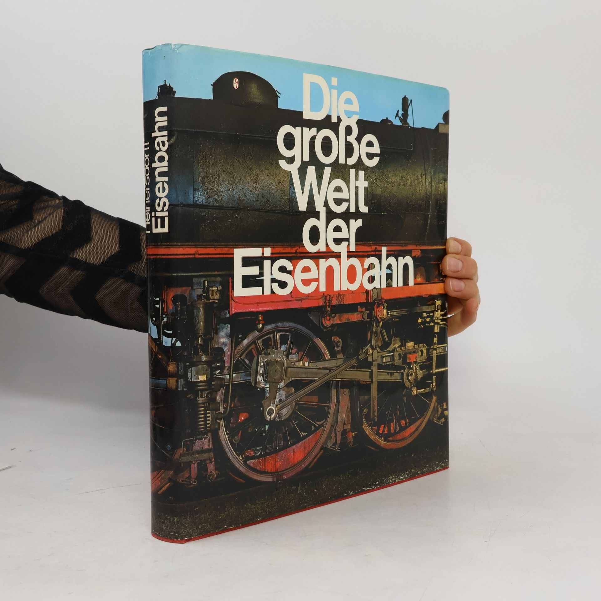 Richard Heinersdorff Die große Welt der Eisenbahn