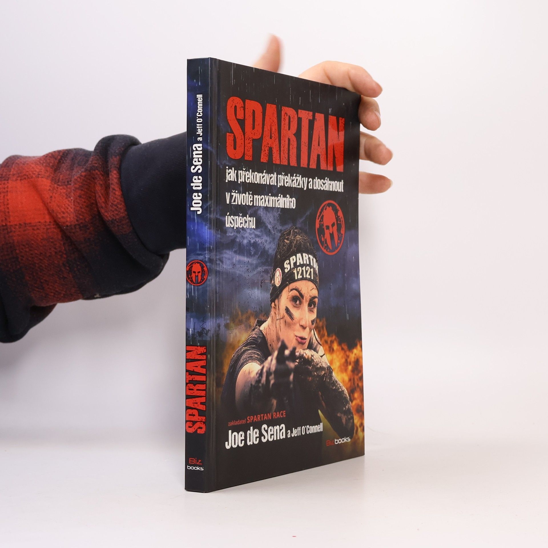 Joe De Sena Spartan. Jak překonávat překážky a dosáhnout v životě maximálního úspěchu