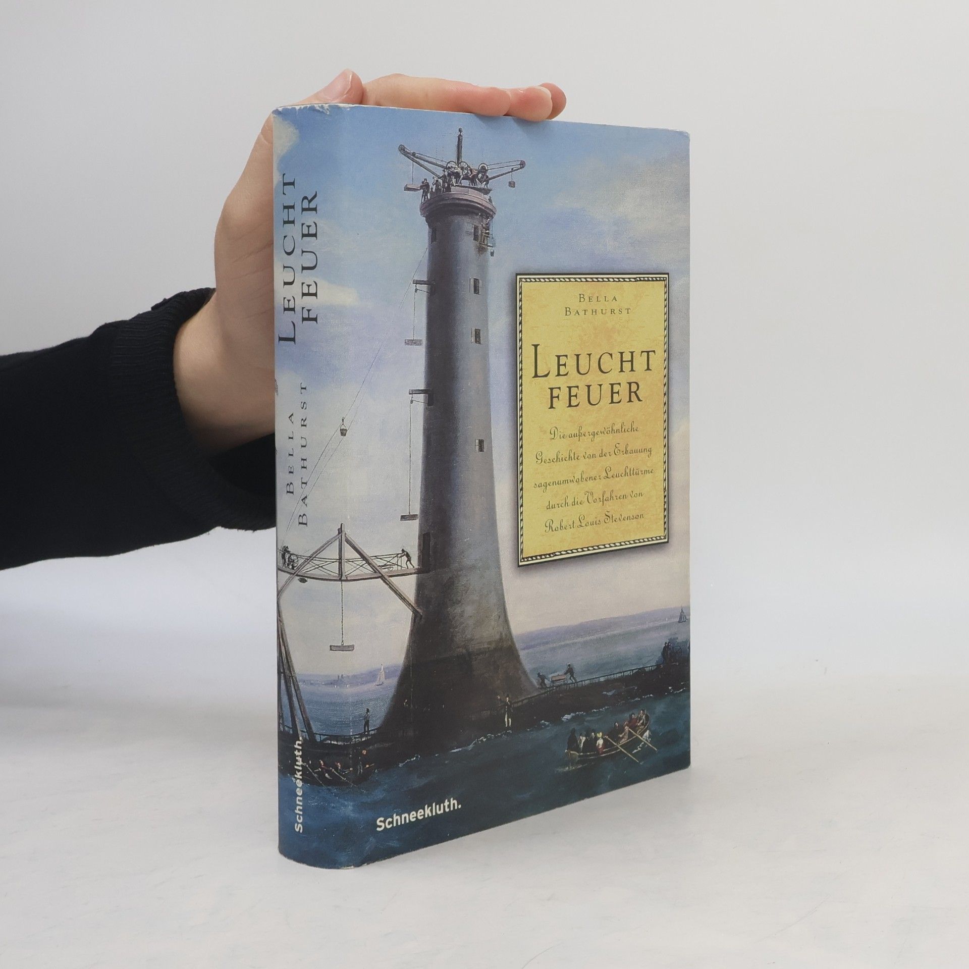 Bella Bathurst Leuchtfeuer. Die außergewöhnliche Geschichte von der Erbauung sagenumwobener Leuchttürme durch die Vorfahren von Robert Louis Stevenson. Dtsch. v. Jobst-Christian Rojahn