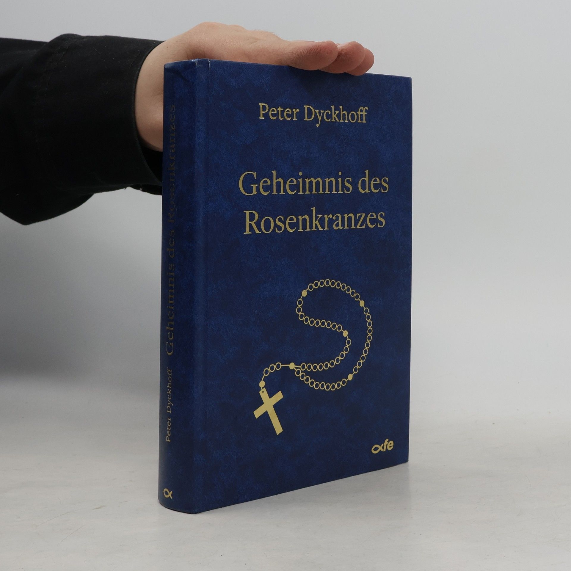 Peter Dyckhoff Geheimnis des Rosenkranzes