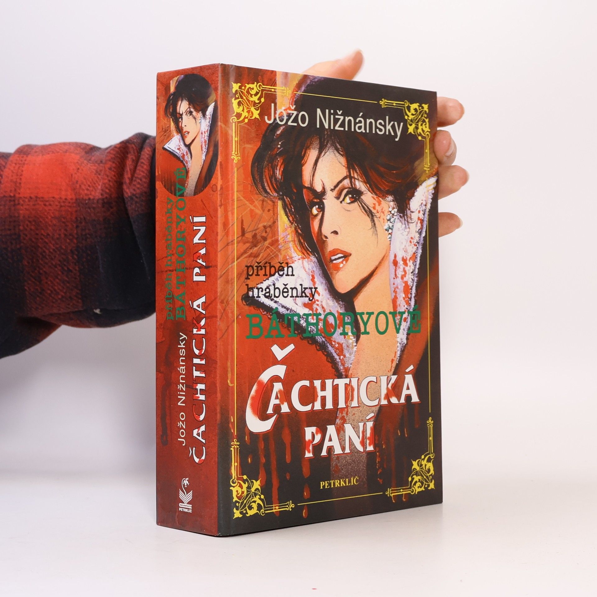 Jožo Nižnánsky Čachtická paní. Příběh hraběnky Báthoryové