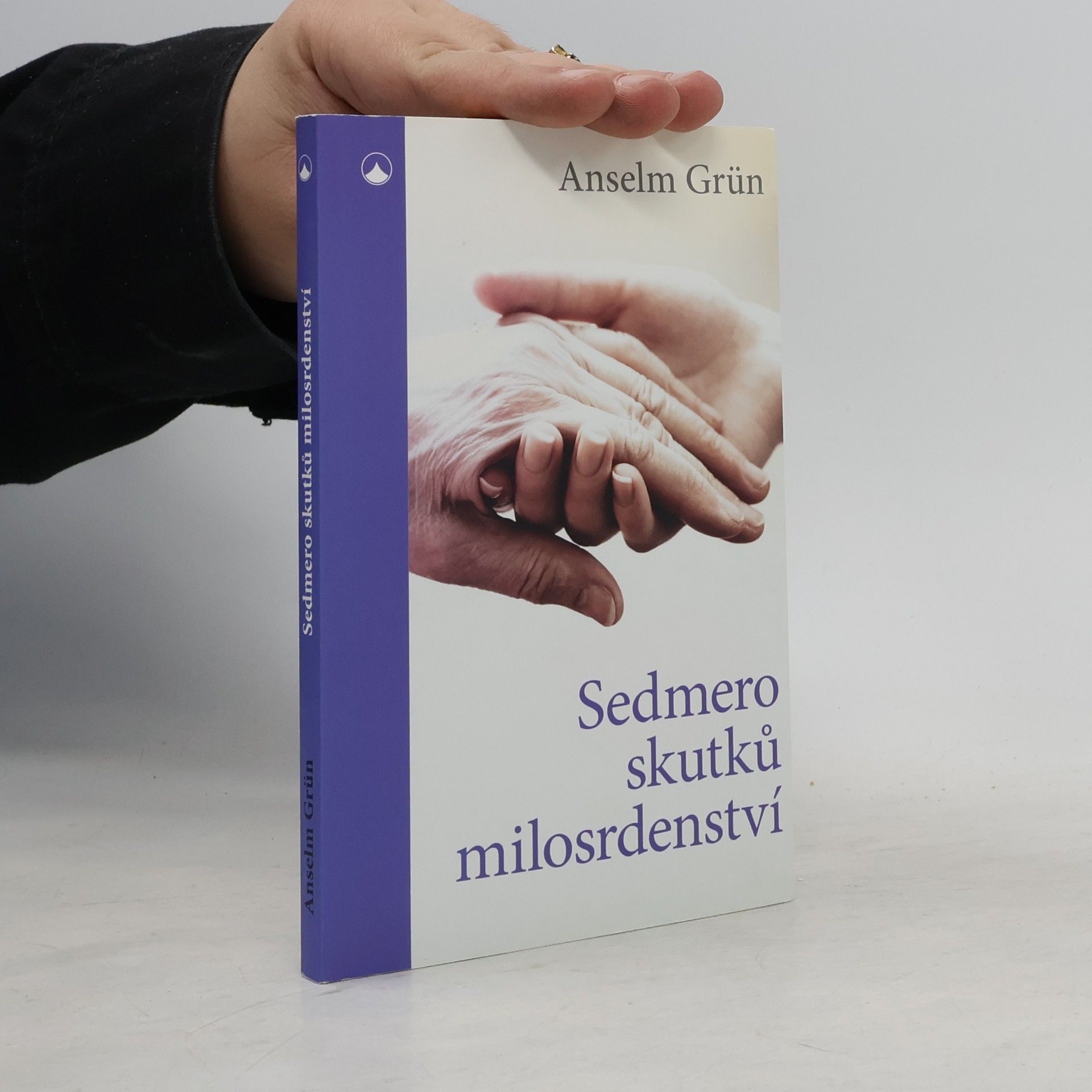 Anselm Grün Sedmero skutků milosrdenství