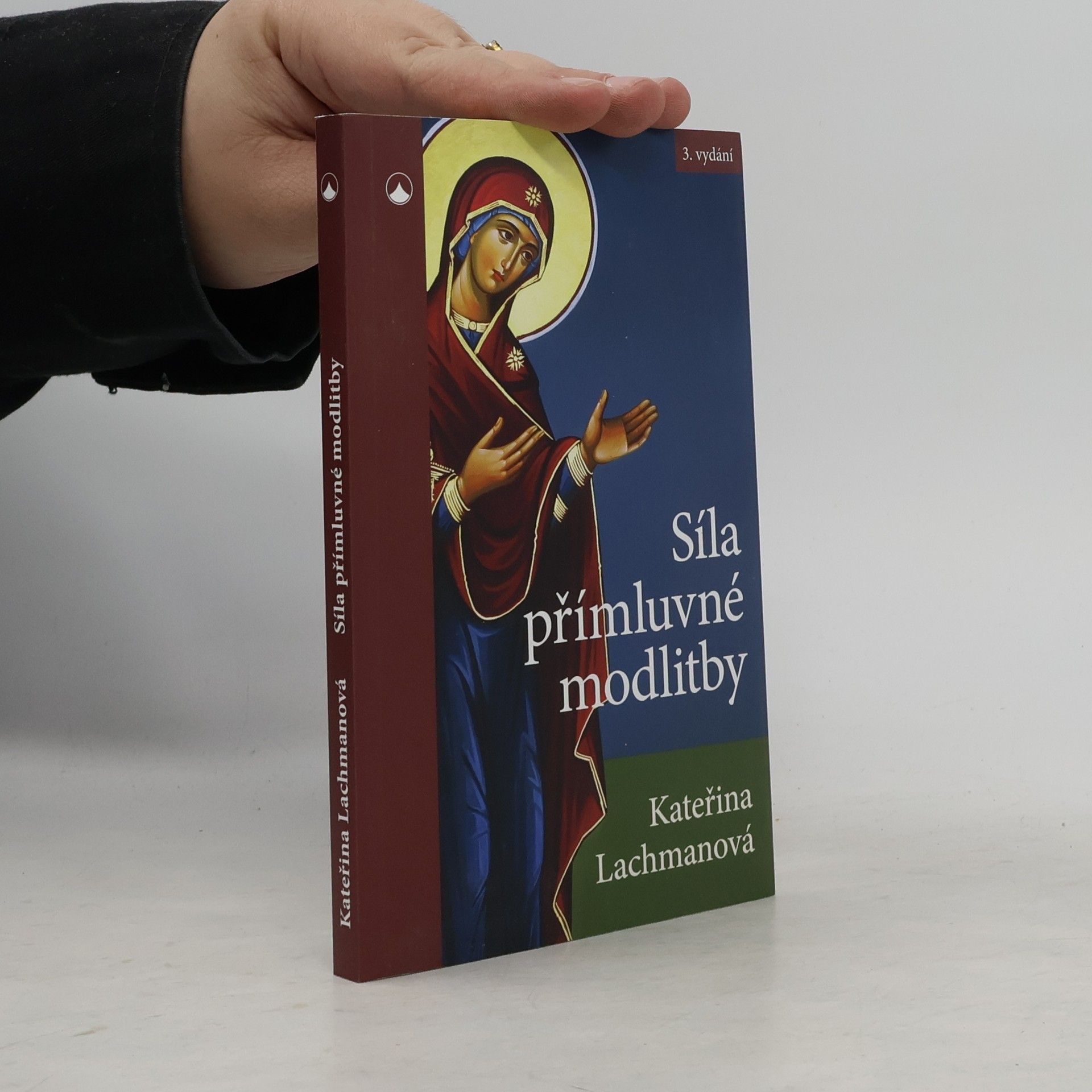 Kateřina Lachmanová Síla přímluvné modlitby