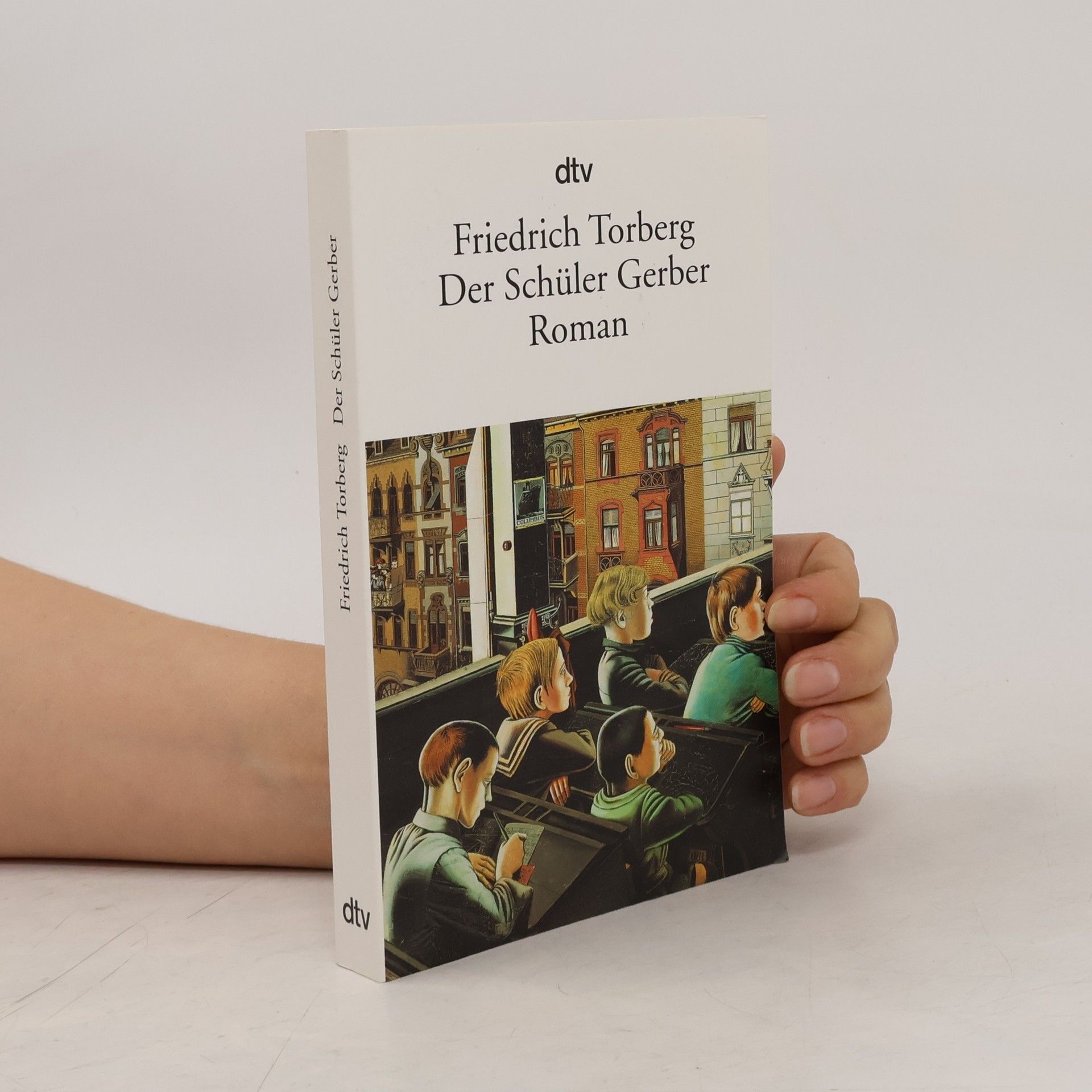 Friedrich Torberg Der Schüler Gerber : Roman