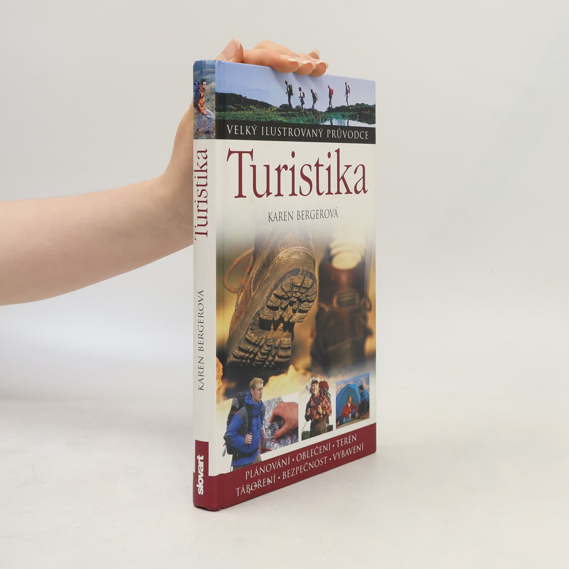 Karen Berger Turistika : [plánování, oblečení, terén, táboření, bezpečnost, vybavení]