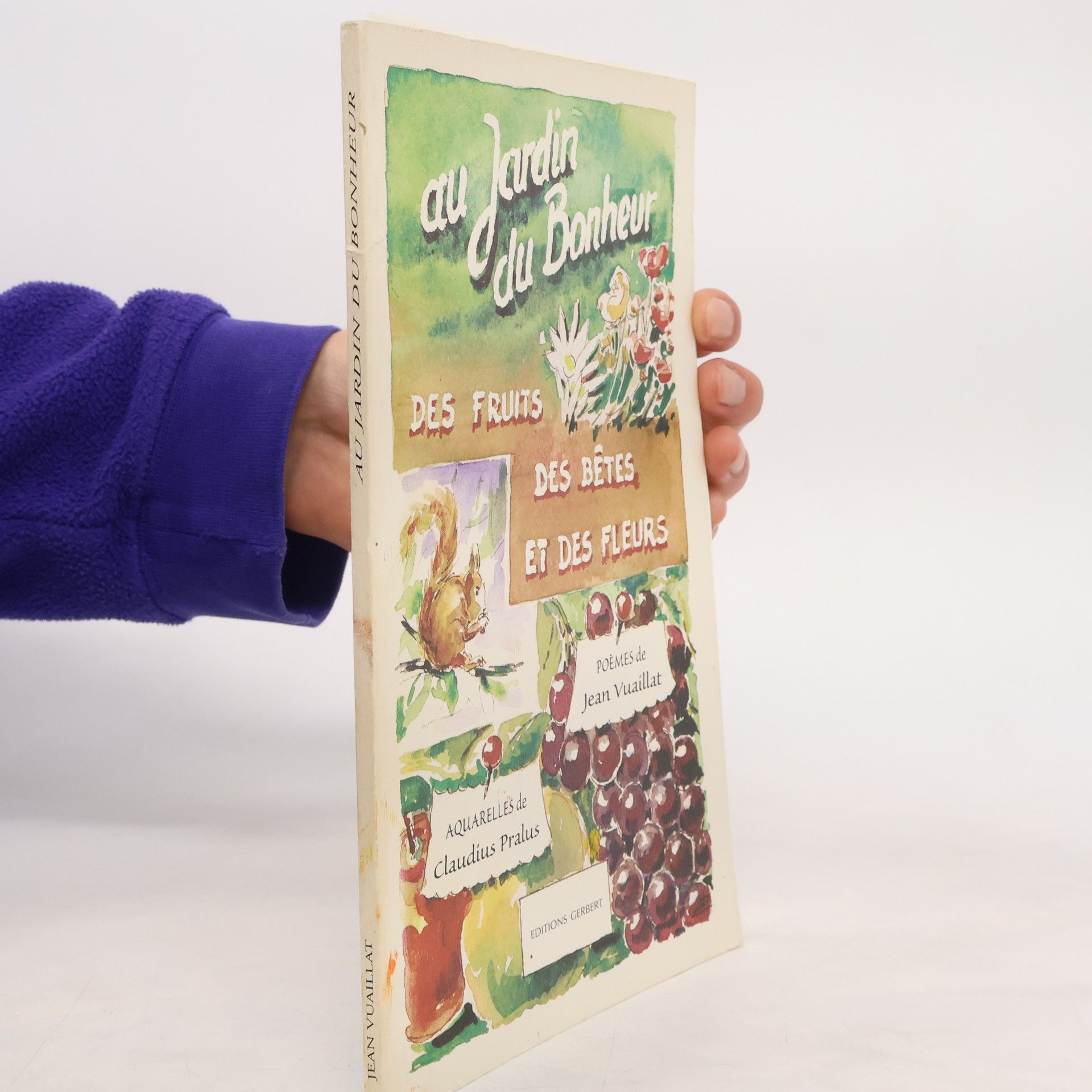 Auteurscollectief Au Jardin du Bonheur: Des fruits, des bêtes et des fleurs